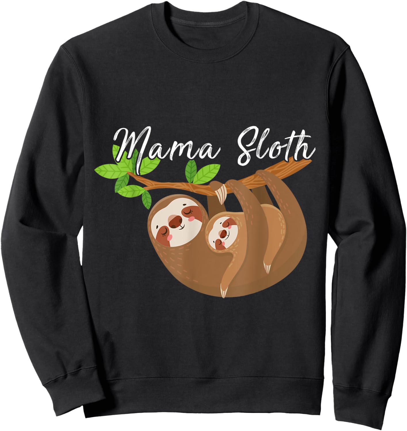 Mama Sloth Wildlife Animal Zoo Keeper Pet Mom Sweatshirt - Sweatshirt | Black