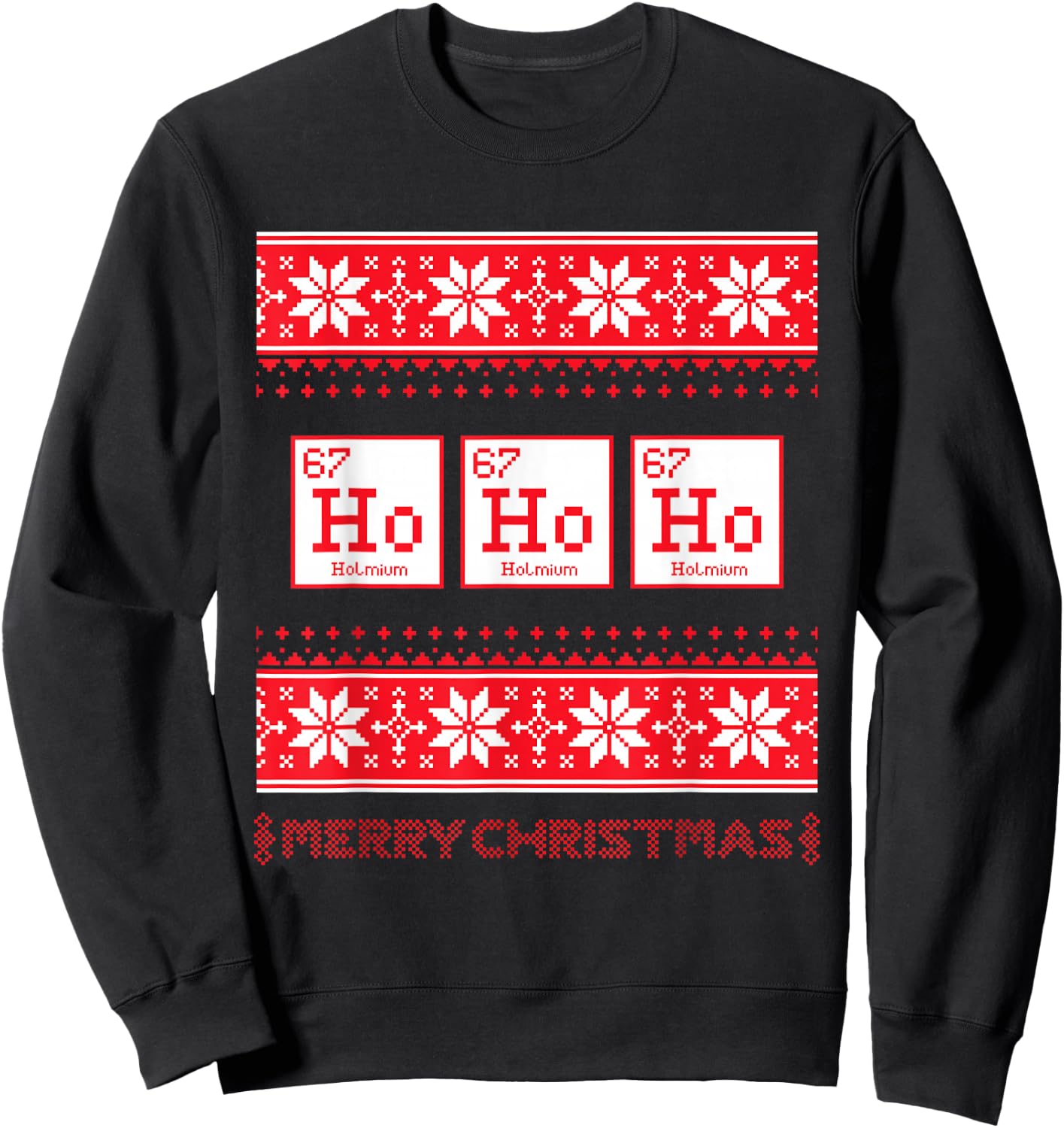 Funny Science Christmas Chemistry Ho Ho Ho Humor Sweatshirt - Sweatshirt | Black