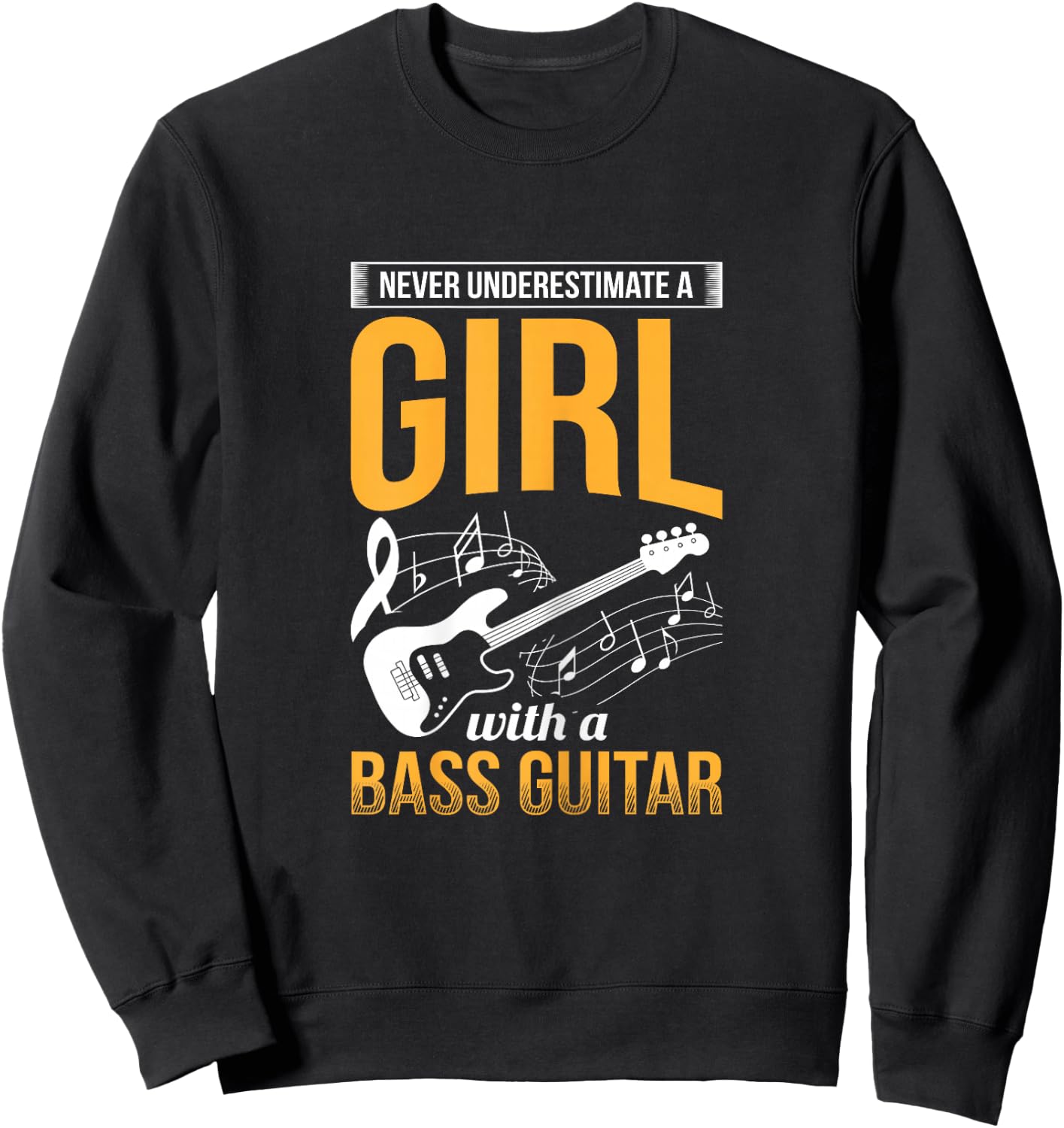 Girl With A Bass Guitar Bassist Musician Bass Player Sweatshirt - Sweatshirt | Black