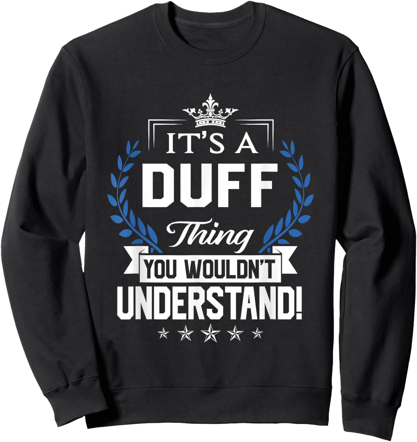 Duff Name - Duff Thing Name You Wouldn't Understand Sweatshirt - Sweatshirt | Black