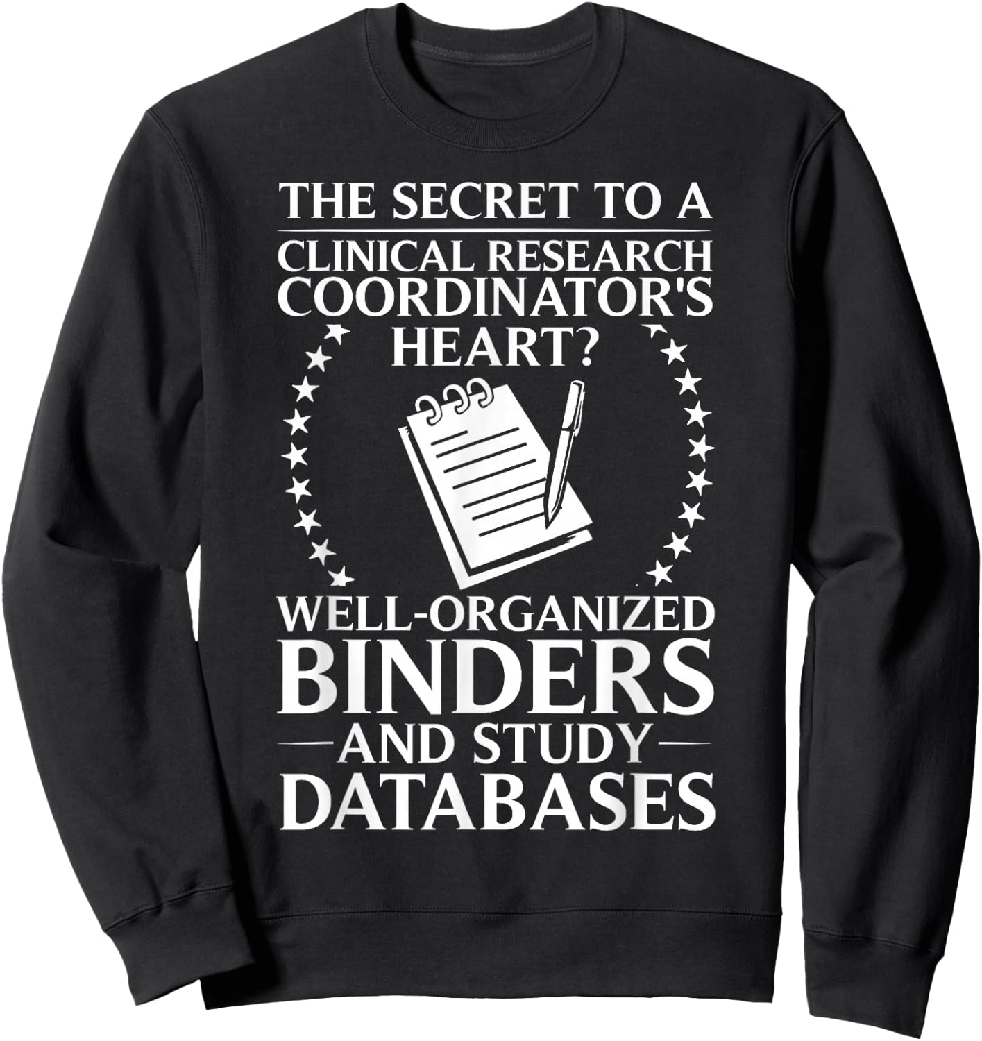 Clinical Research Assistant Clinical Research Coordinator Sweatshirt - Sweatshirt | Black