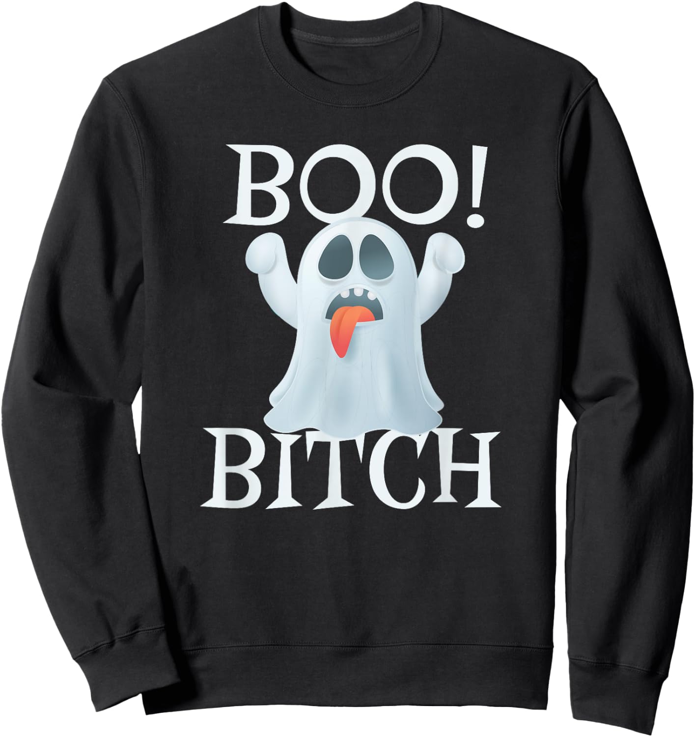 Boo Bitch Funny Halloween Ghost Sayings Sweatshirt - Sweatshirt | Black