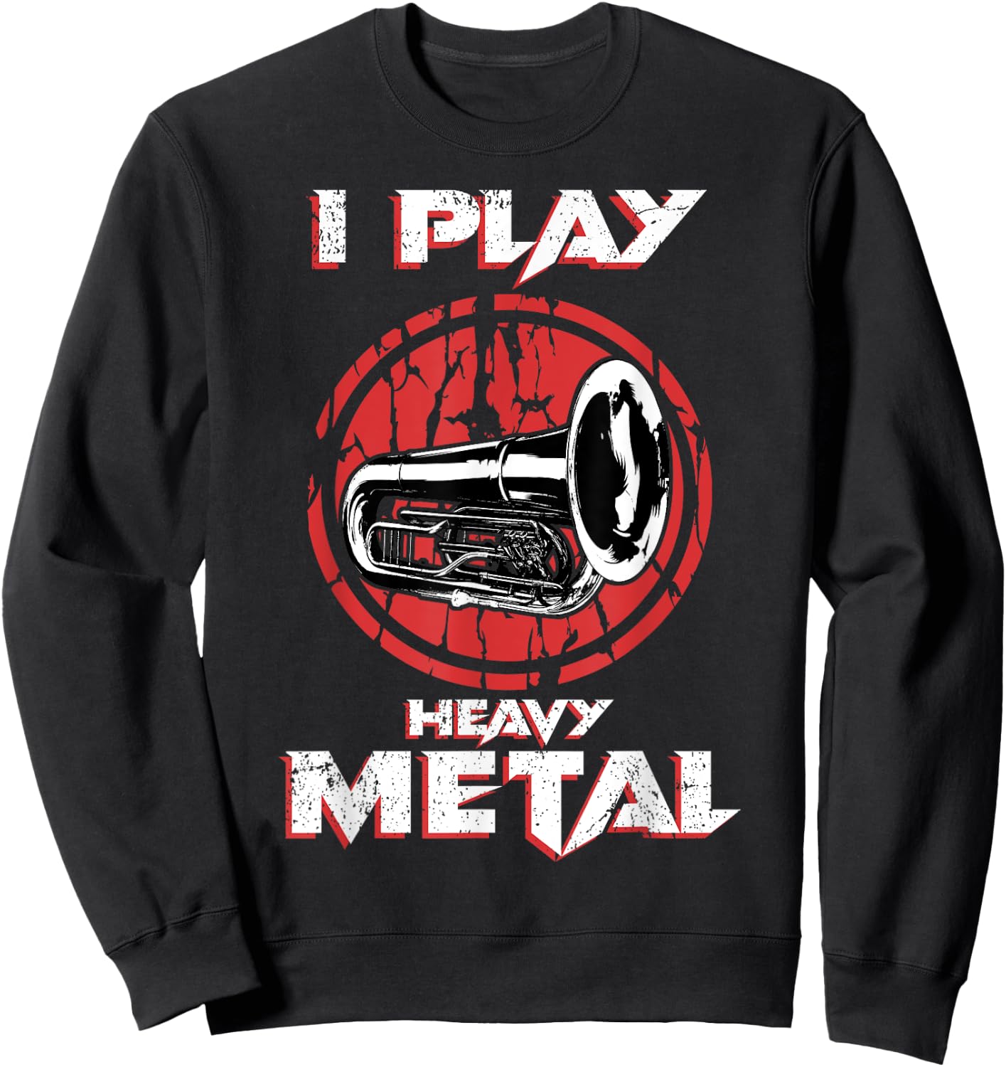 I Play Heavy Metal Tuba Sousaphone Marching Band Sweatshirt - Sweatshirt | Black