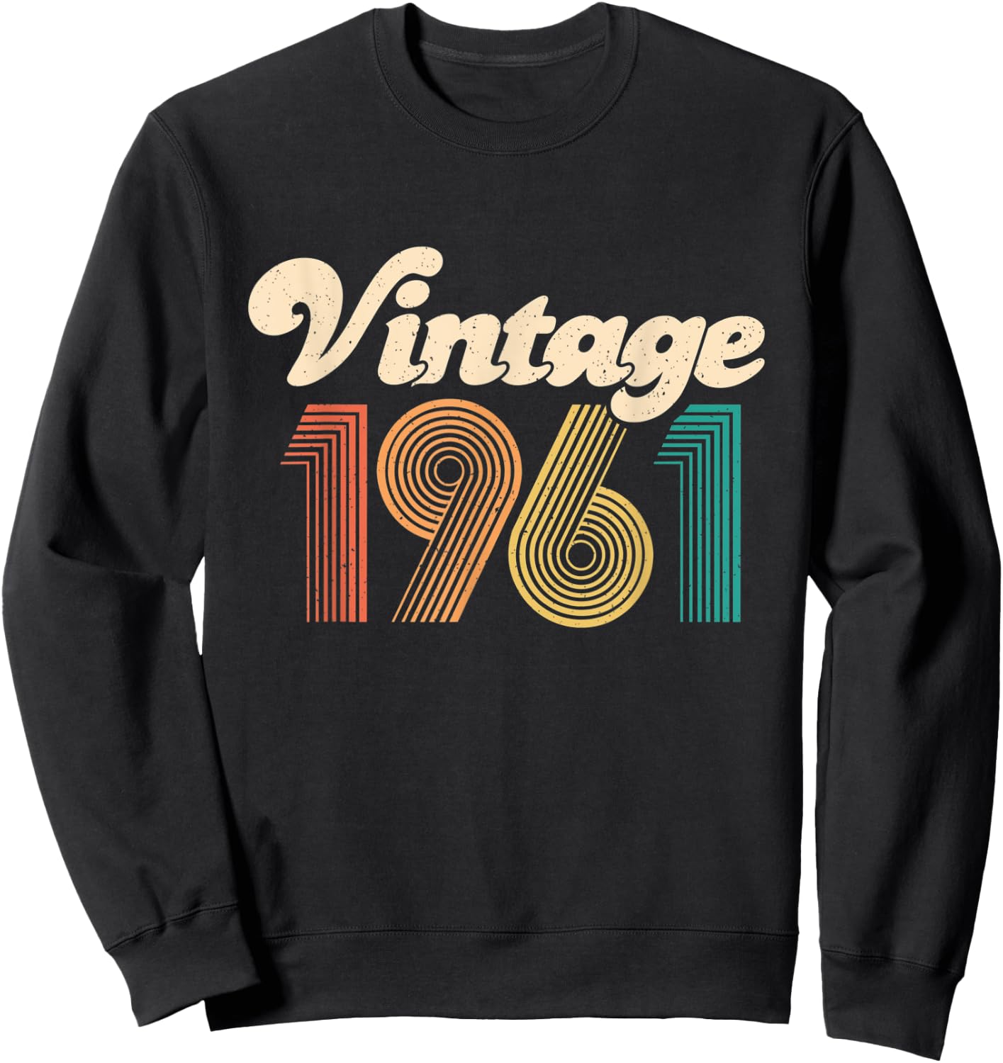 60th Birthday Gift - Vintage 1961 - 60 Years Old men women Sweatshirt - Sweatshirt | Black