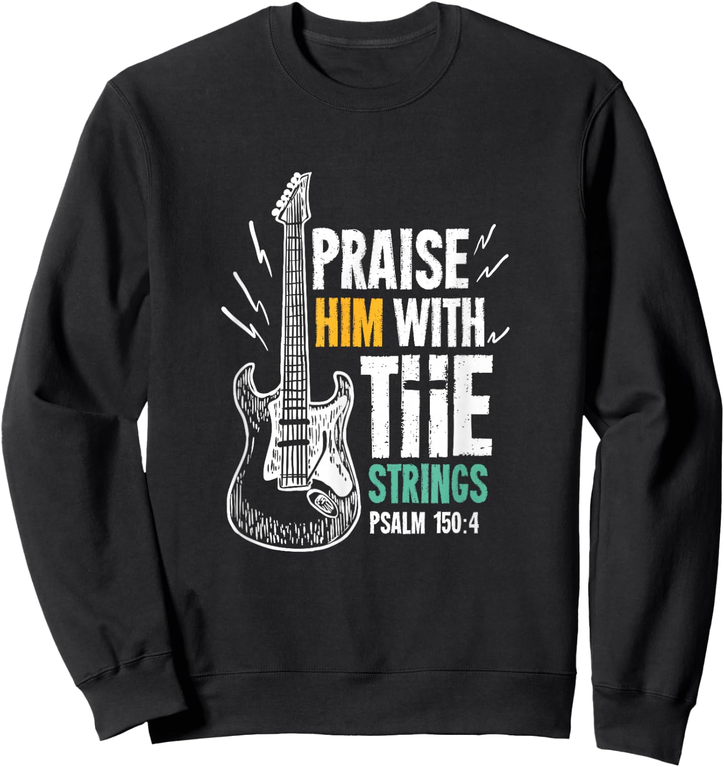Praise Him With The Strings For A Guitarist Sweatshirt - Sweatshirt | Black