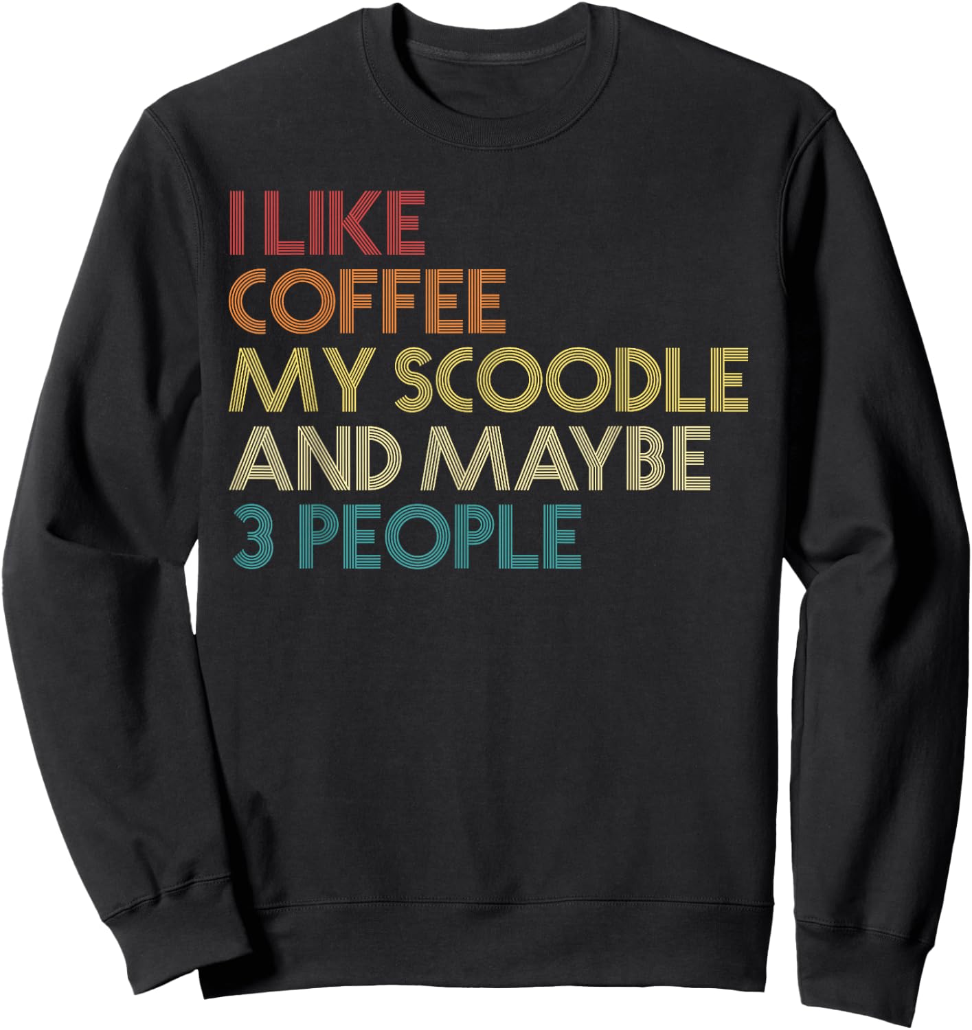 Scoodle Dog Owner Coffee Lovers Funny Saying Vintage Retro Sweatshirt - Sweatshirt | Black