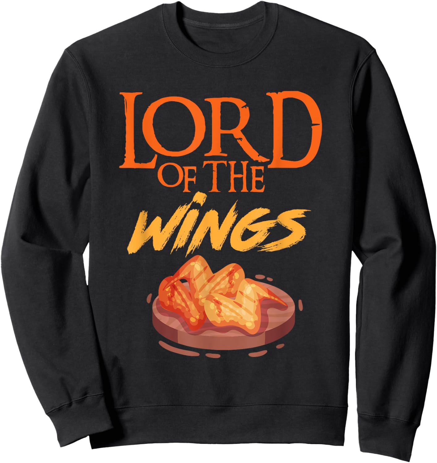 Funny Lord Of The Wings Chicken Wings Funny Chicken Wings Sweatshirt - Sweatshirt | Black