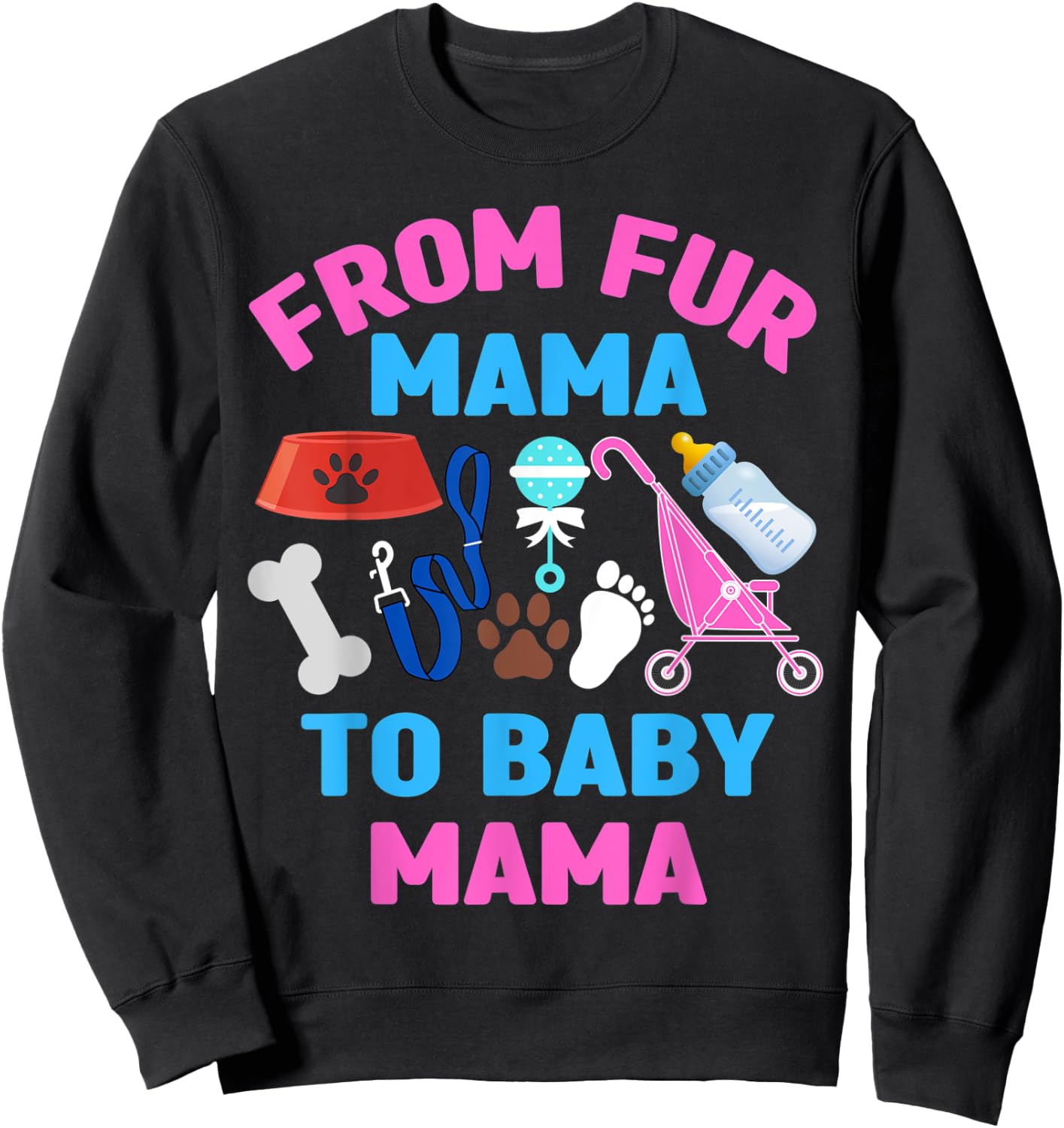 From Fur Mama To Baby Mama Cat Dog Lover New Mom Pregnancy Sweatshirt - Sweatshirt | Black