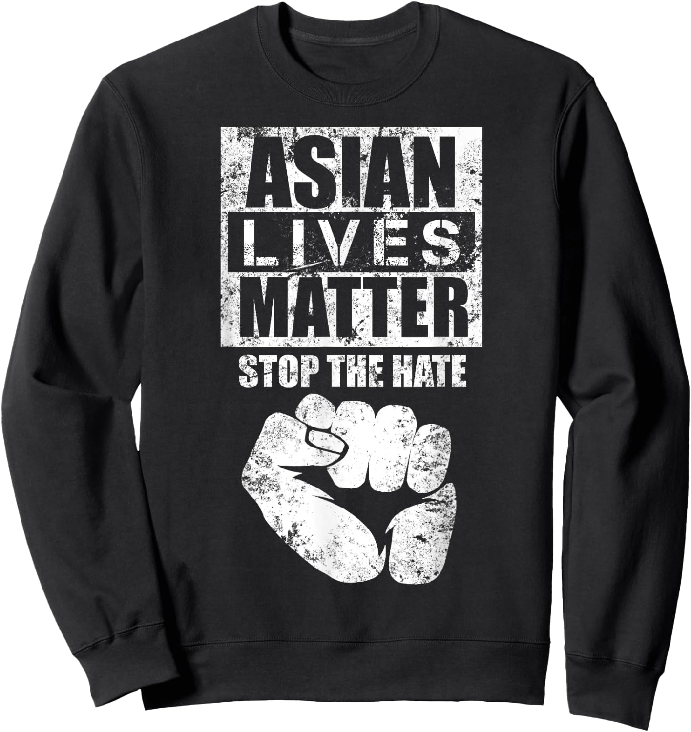 ASIAN LIVES MATTERS Stop Asian Hate Anti Asian Racism AAPI Sweatshirt - Sweatshirt | Black