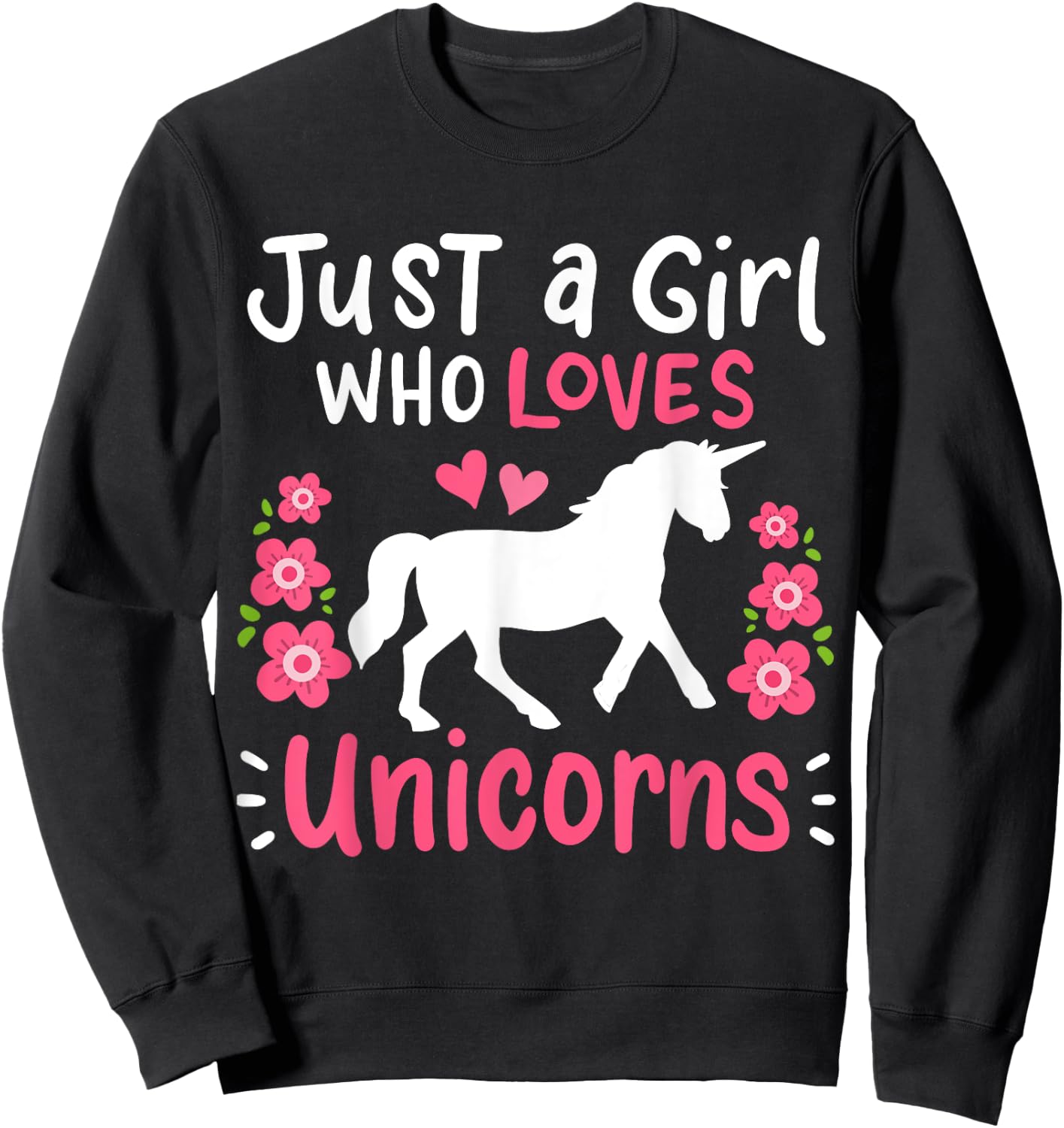 Unicorn Just A Girl Who Loves Unicorns Gift Sweatshirt - Sweatshirt | Black