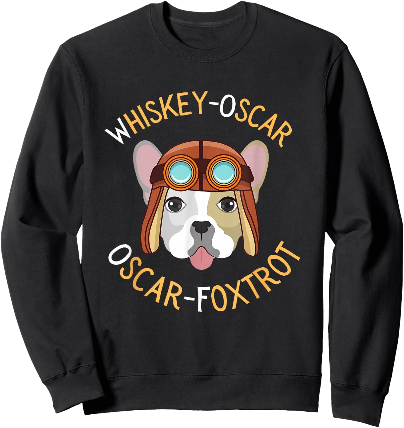 WOOF, Whiskey Oscar Oscar Foxtrot, Pilot Dog, Dog mom or Dad Sweatshirt - Sweatshirt | Black