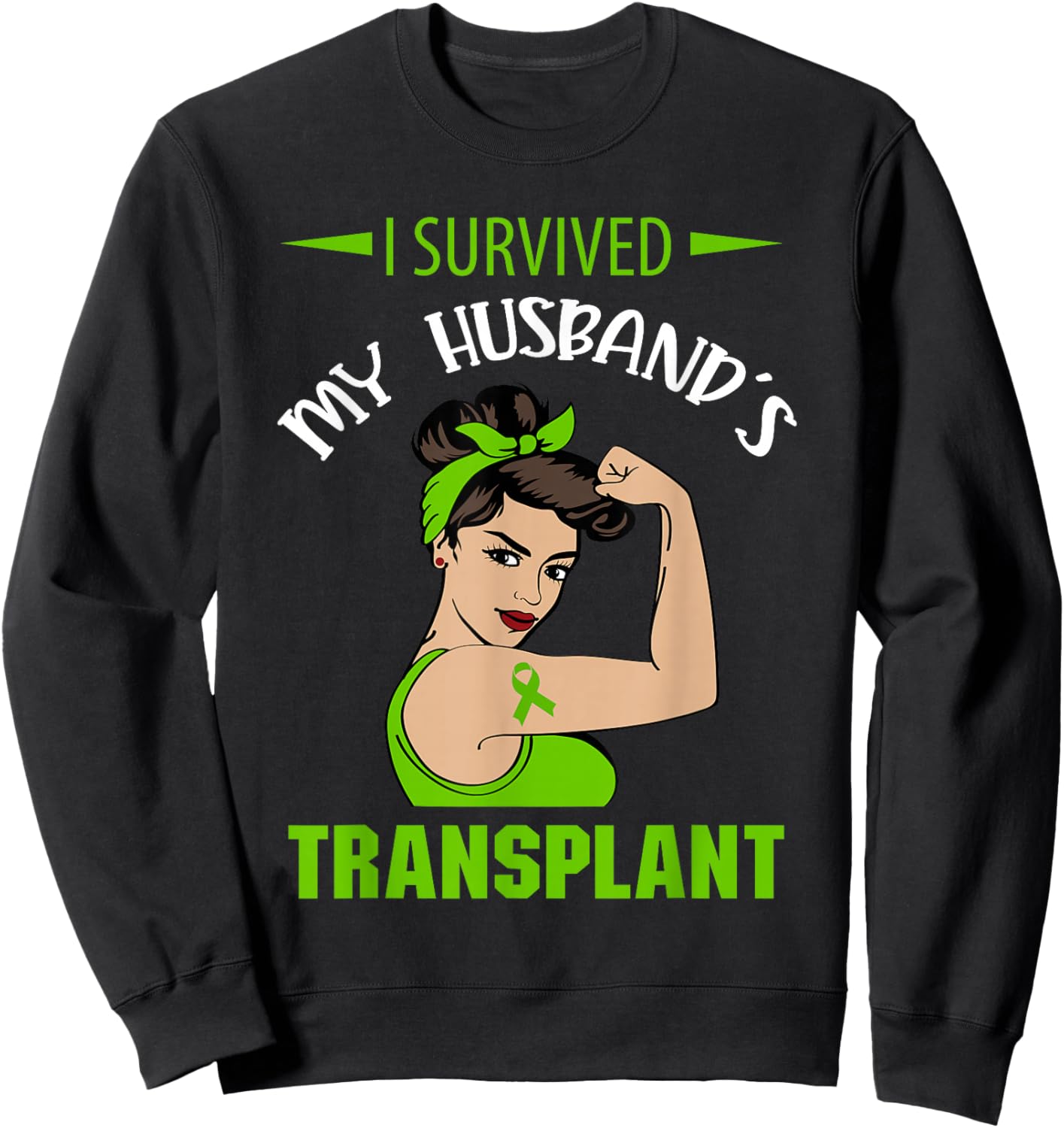 I Survived My Husband's Transplant Sweatshirt - Sweatshirt | Black