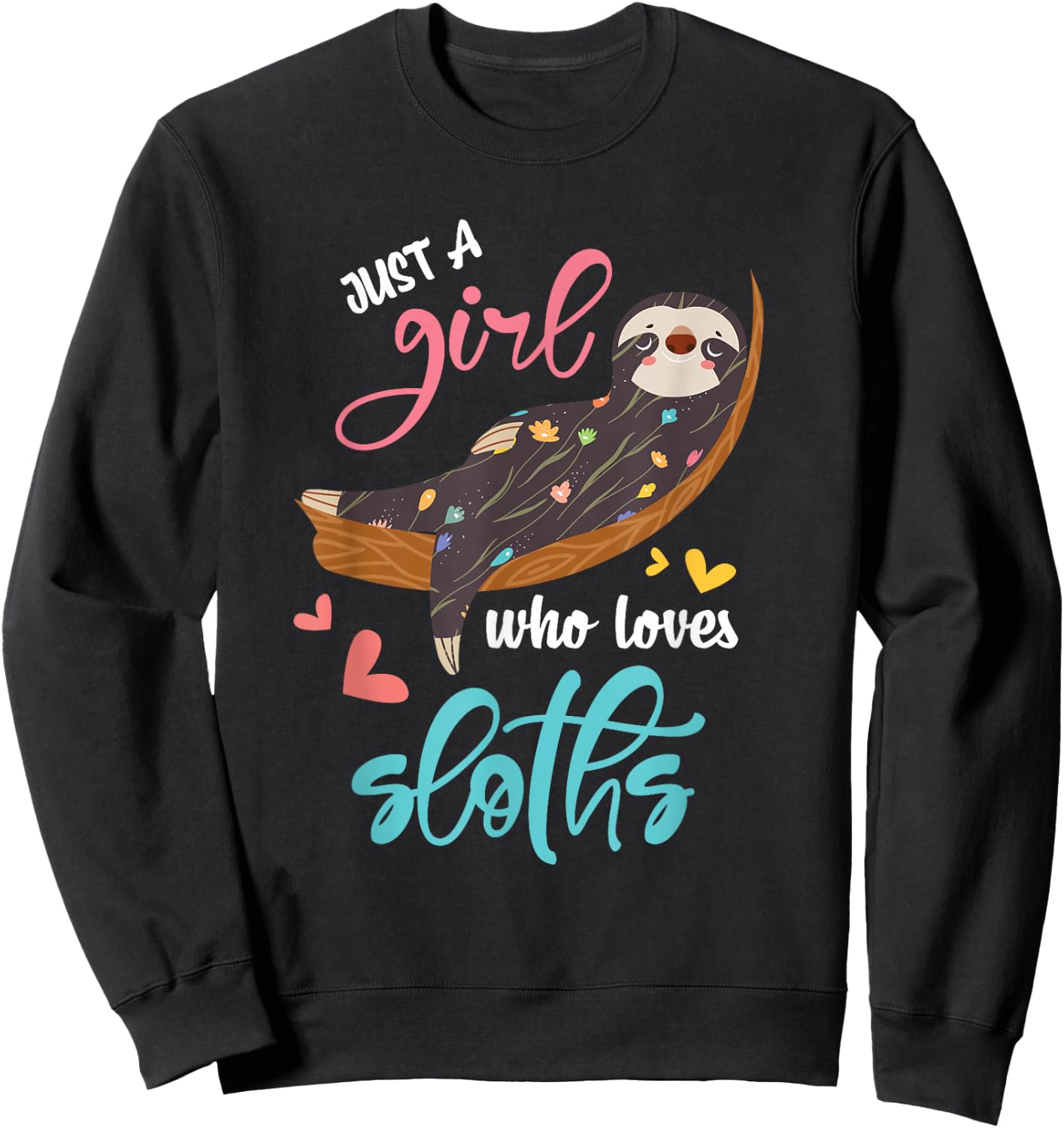 Just A Girl Who Loves Sloth Sweatshirt - Sweatshirt | Black