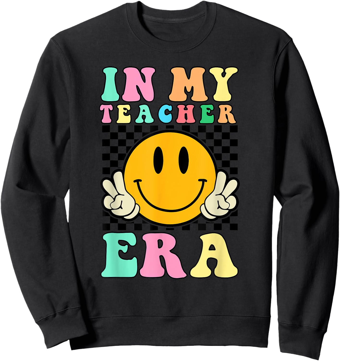 In My Teacher Era Retro Back To School Teacher Student Sweatshirt - Sweatshirt | Black