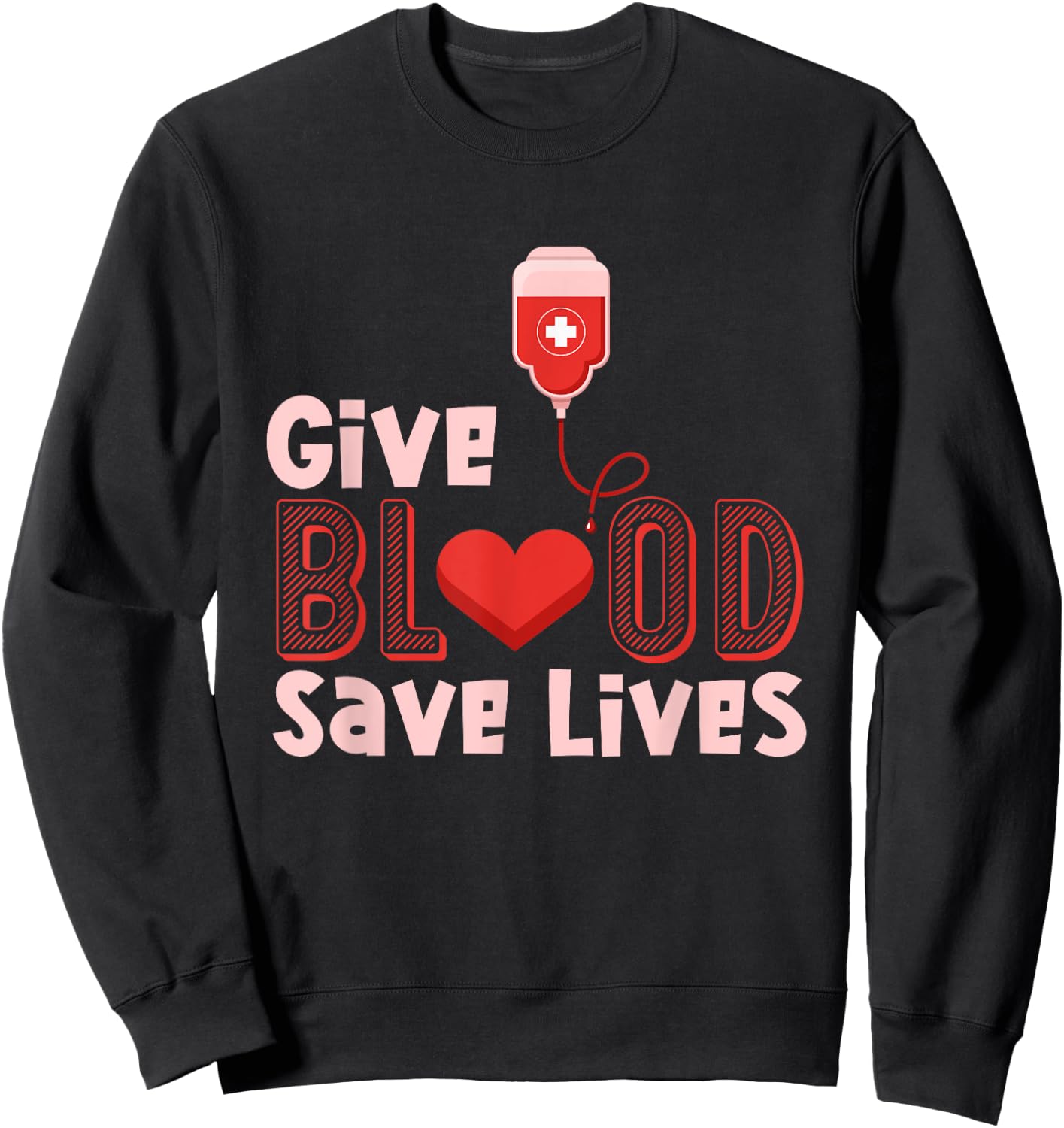 Donate Blood Save Lives - Blood Donor Outfit Donation Gift Sweatshirt - Sweatshirt | Black