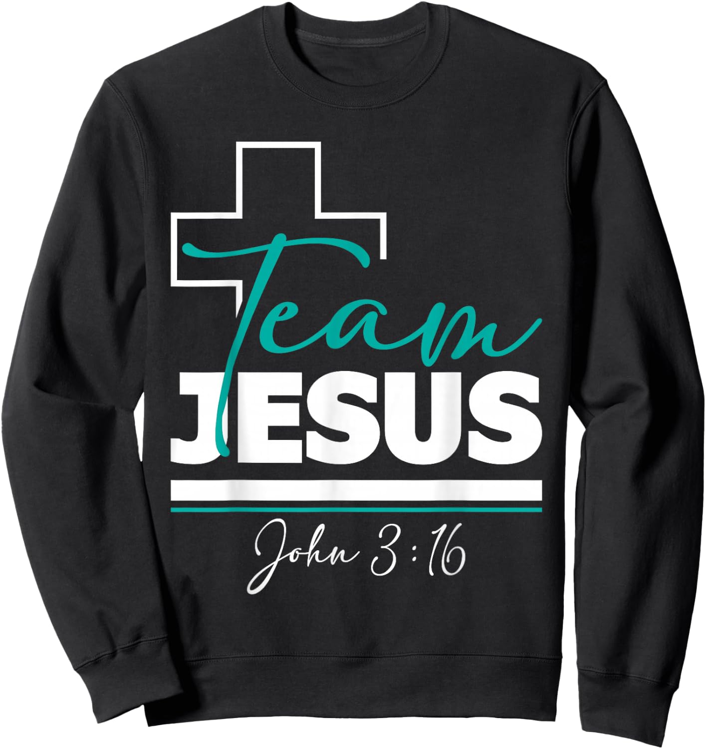 Team Jesus John 3:16 - Christian Religious Bible Church Sweatshirt - Sweatshirt | Black