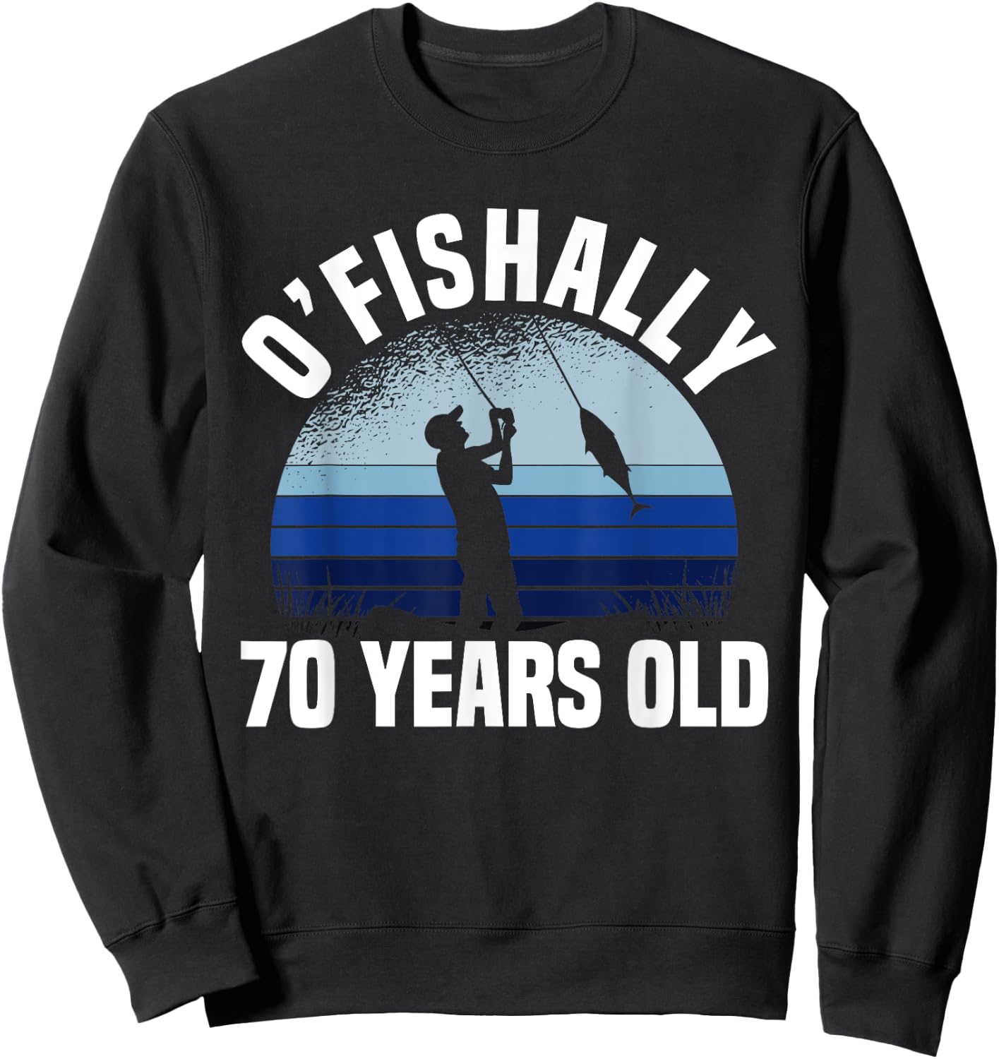 Ofishally 70 Years Old Fisherman 70th Birthday Fishing Sweatshirt - Sweatshirt | Black