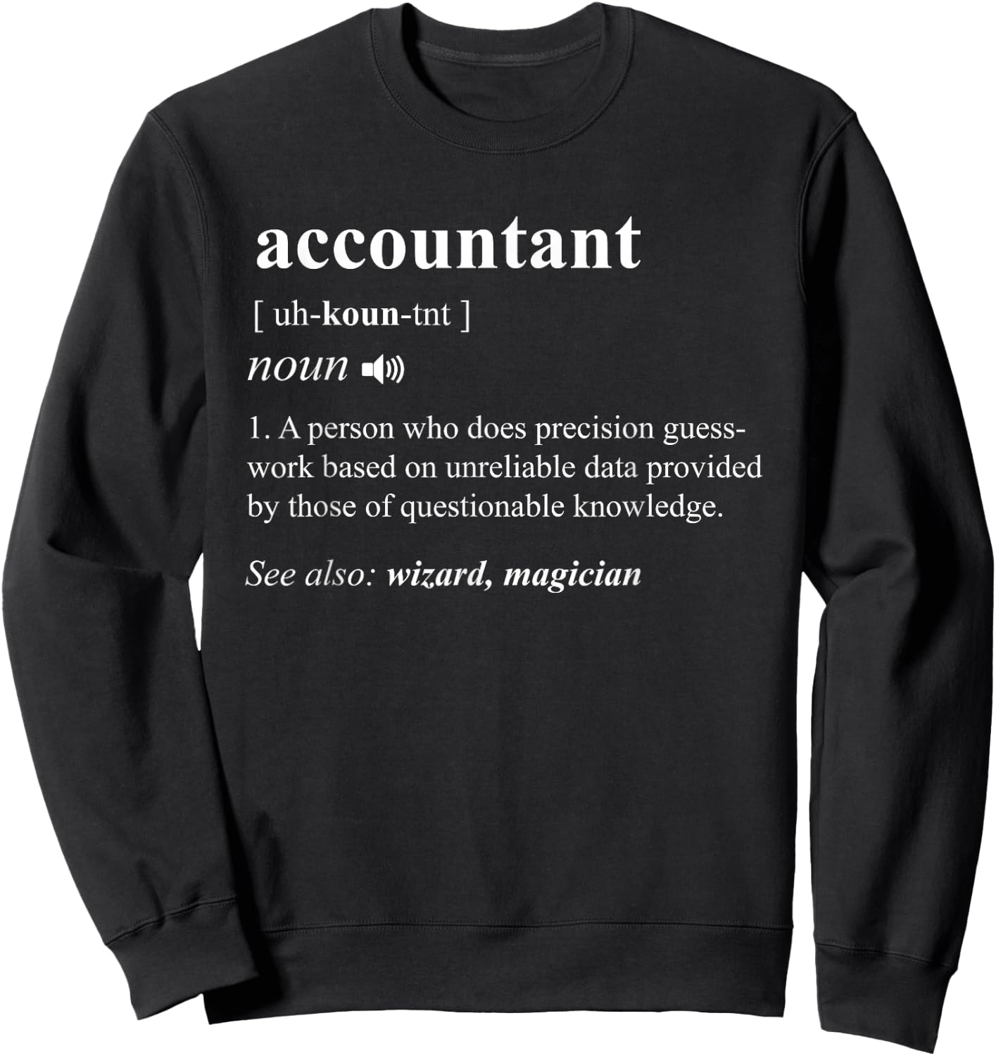 Accountant Definition Noun Accounting Major CPA Funny Gifts Small Sweatshirt - Sweatshirt | Black