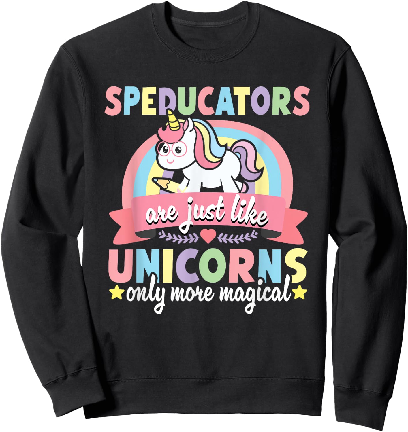 Speducator Special Education Teacher Funny Unicorn SPED Men Women Sweatshirt - Sweatshirt | Black
