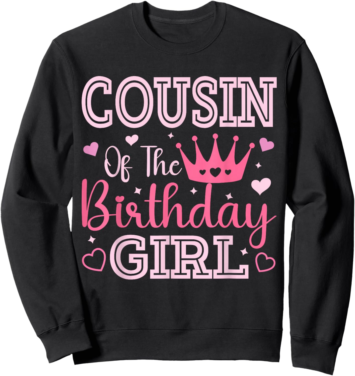 Cousin of the Birthday Girl Cute Pink Matching Family Party Sweatshirt - Sweatshirt | Black