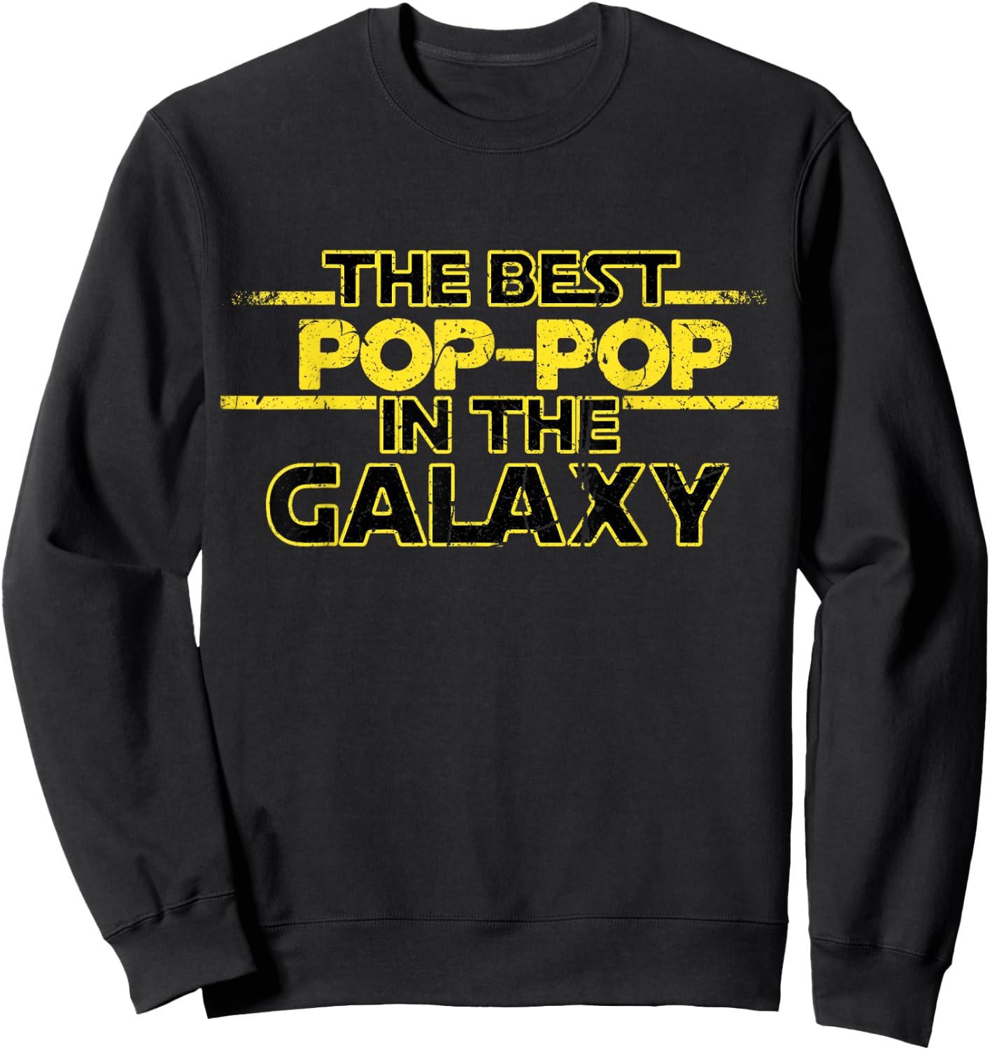 Best Pop-Pop in The Galaxy Birthday Gift Pop Pop Sweatshirt - Sweatshirt | Black