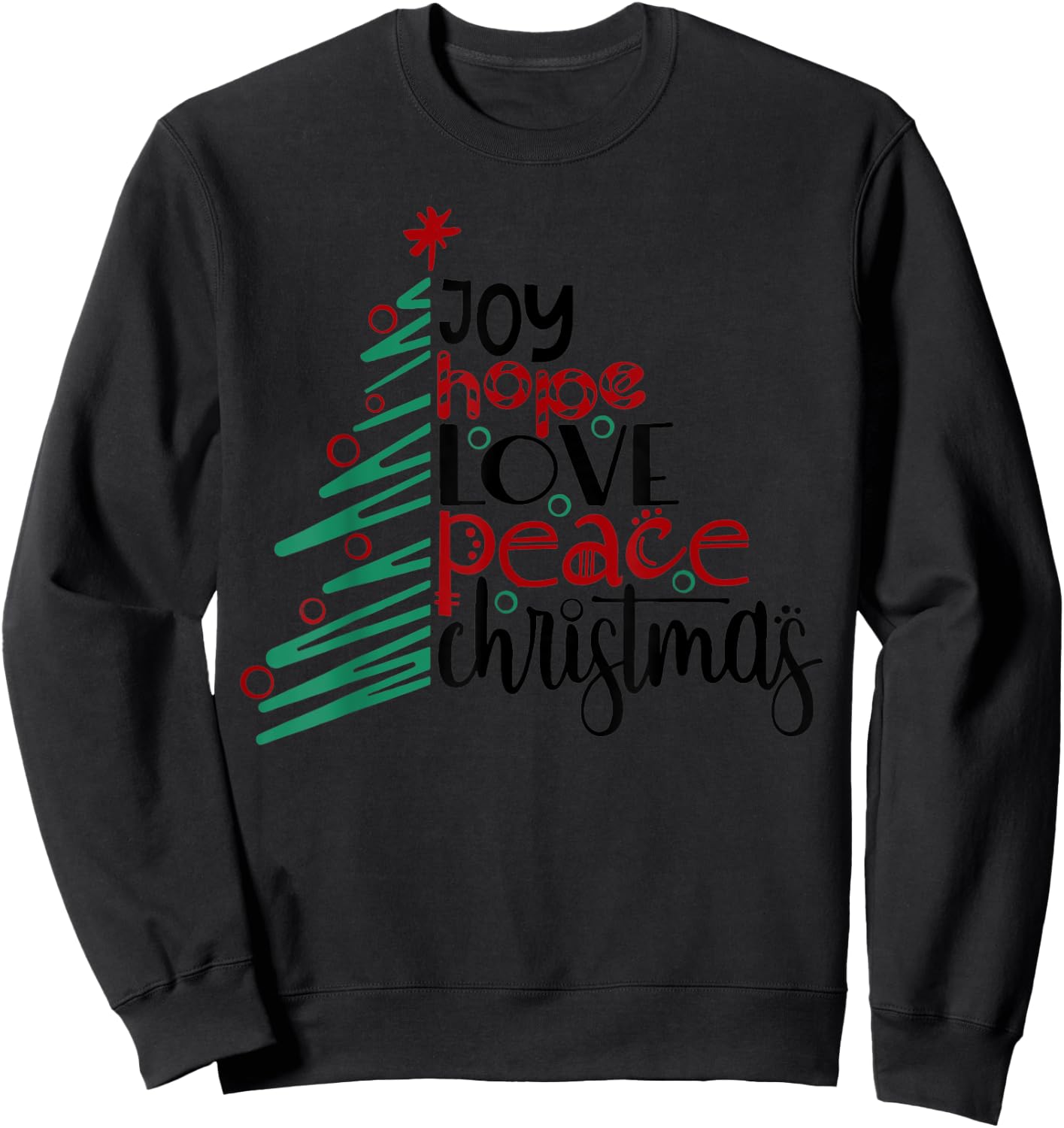 Joy Hope Peace Love Christmas Tree Gift Sweatshirt - Sweatshirt | Black