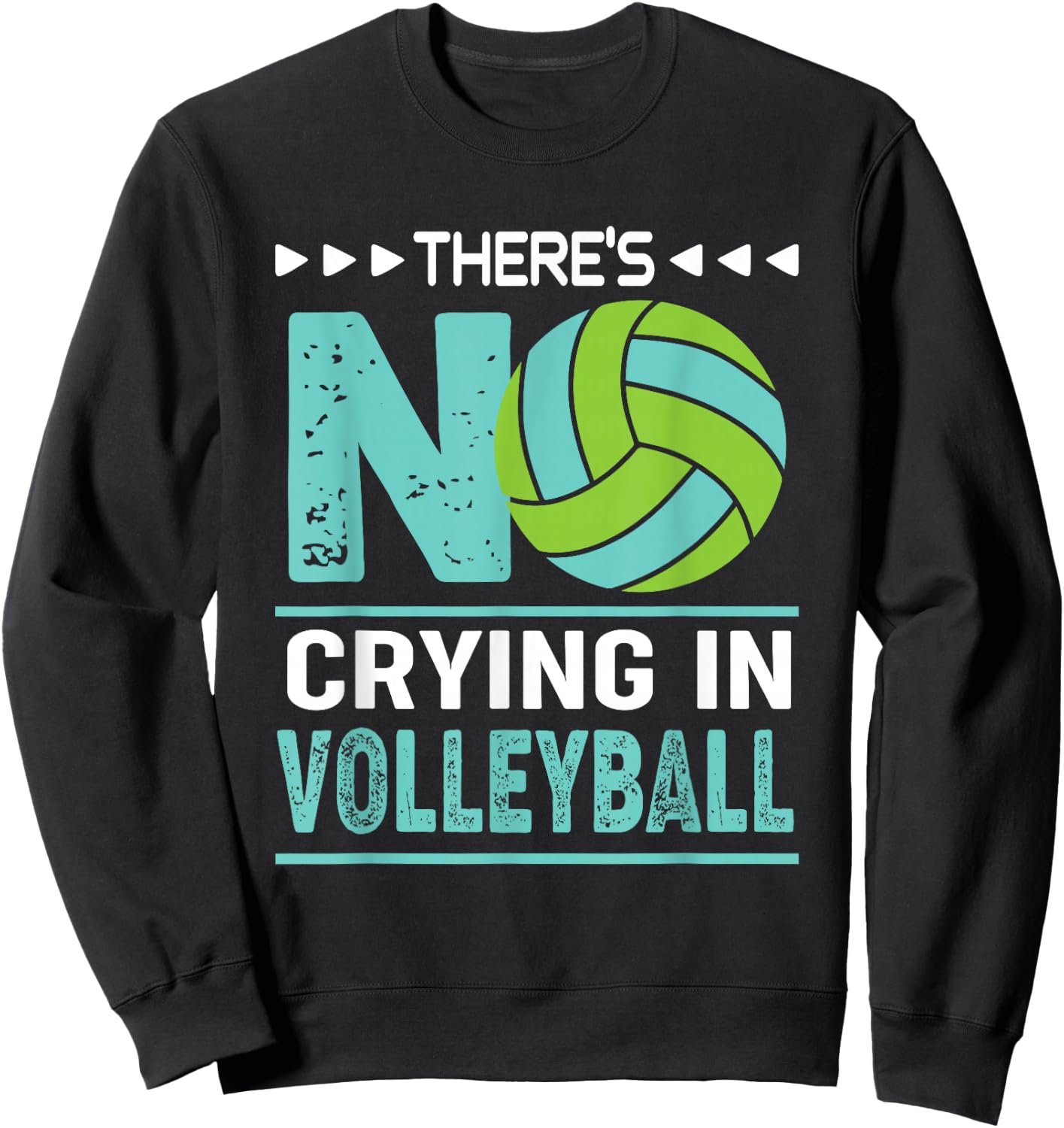 There's No Crying In Volleyball Funny Volleyball Sweatshirt - Sweatshirt | Black