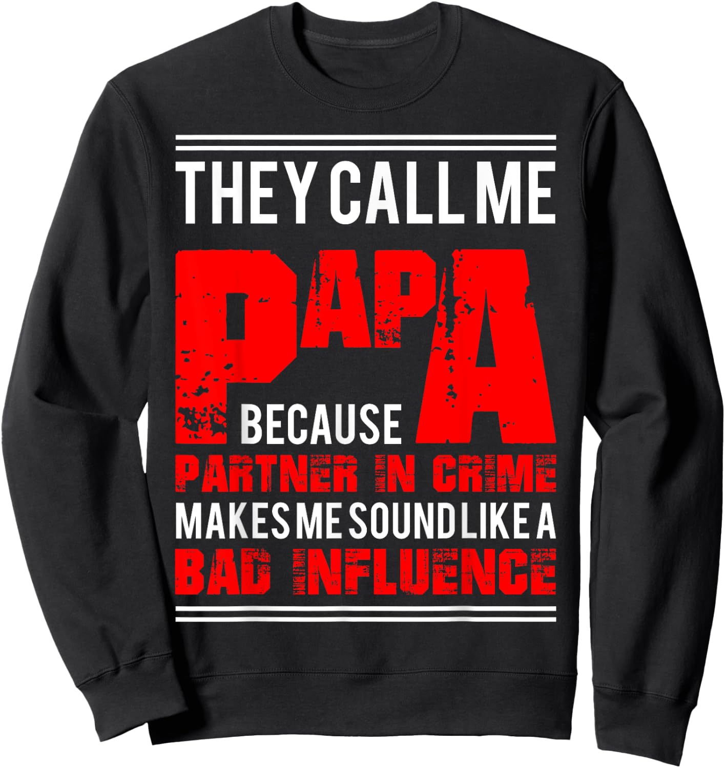 Funny Dady Gift Father's Day Papa Partner In Crime Sweatshirt - Sweatshirt | Black