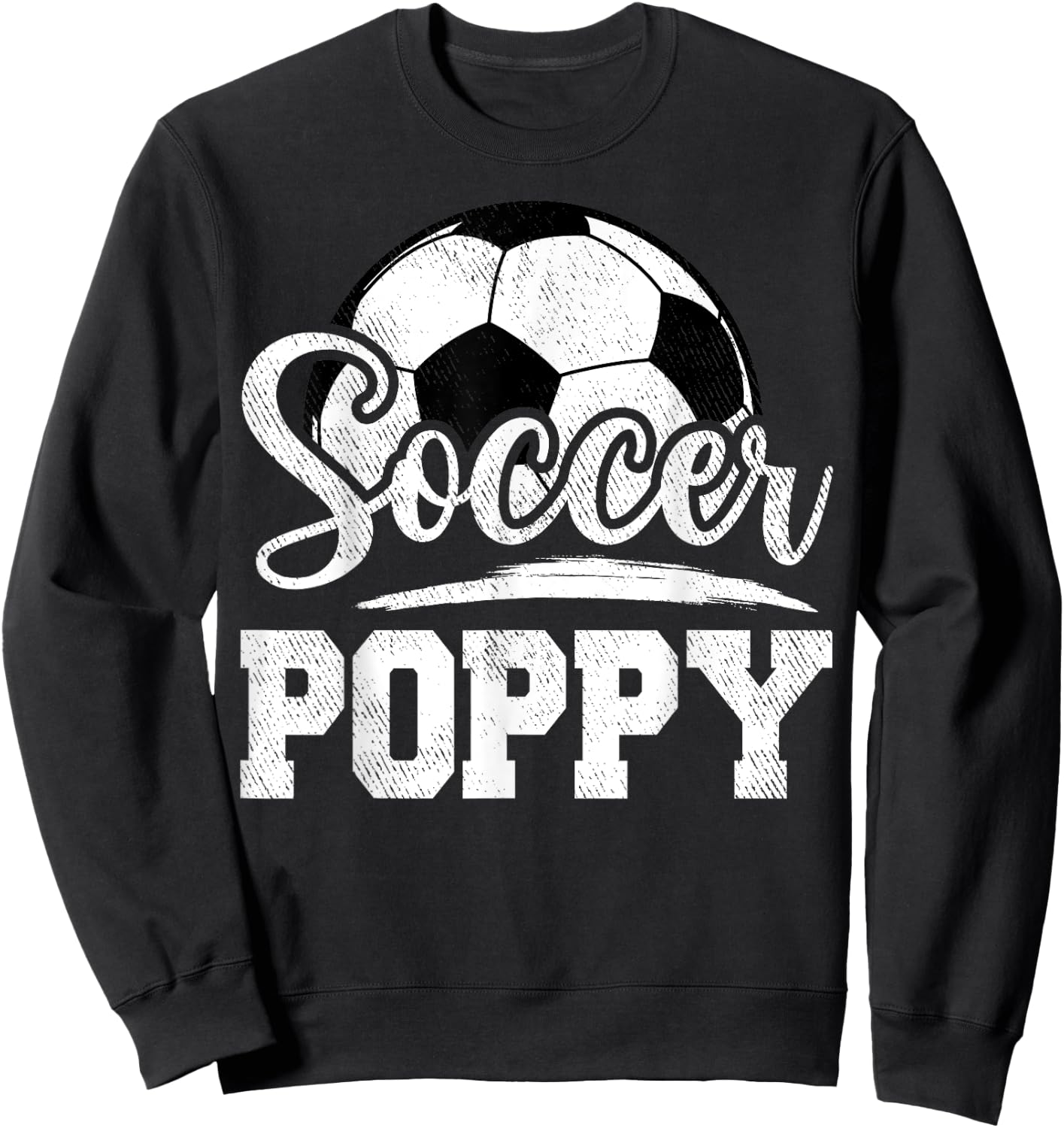 Soccer Poppy Soccer Player Game Day Father's Day Sweatshirt - Sweatshirt | Black