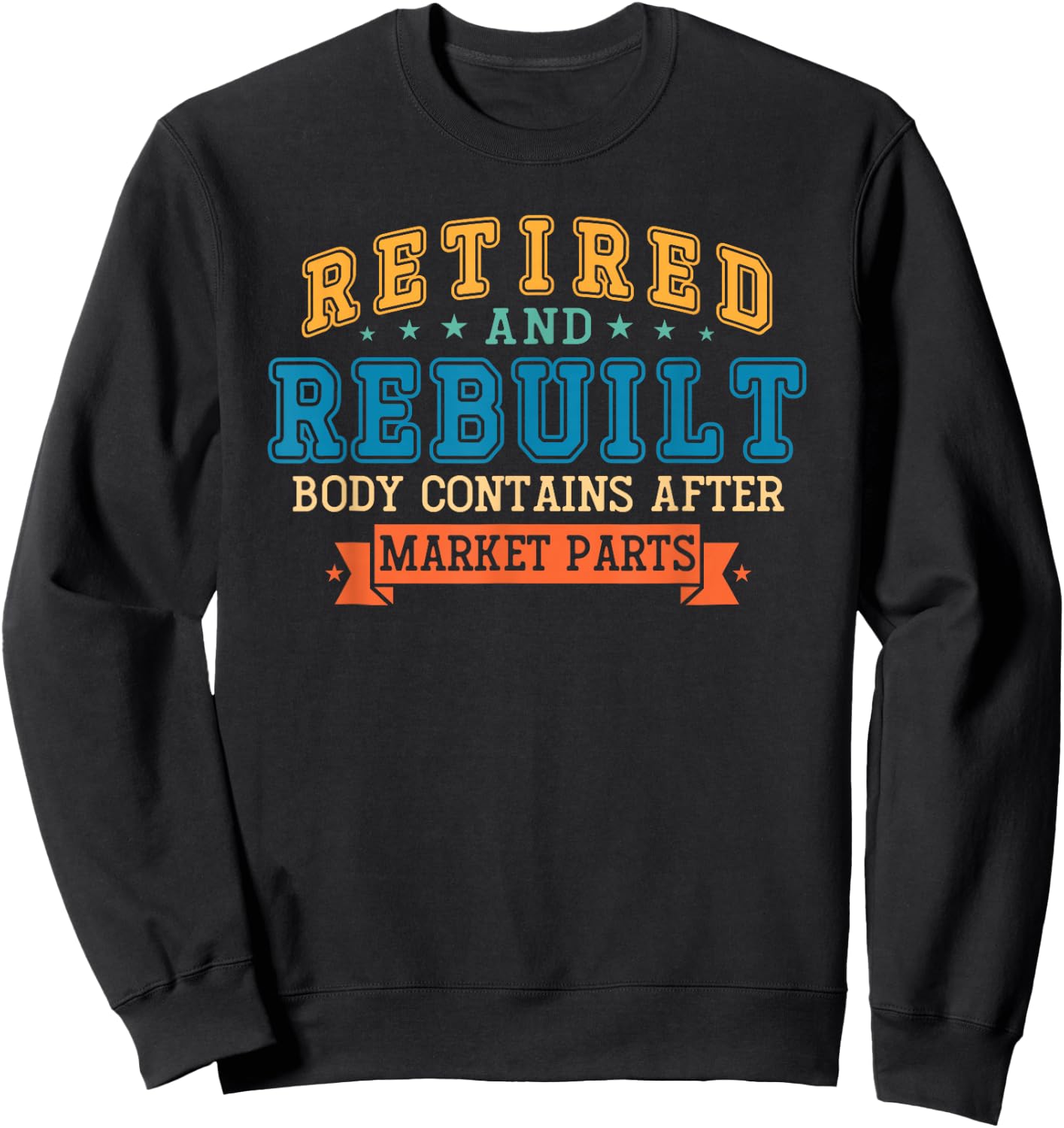 Retired And Rebuilt Body Contains Aftermarket Parts Titanium Sweatshirt - Sweatshirt | Black