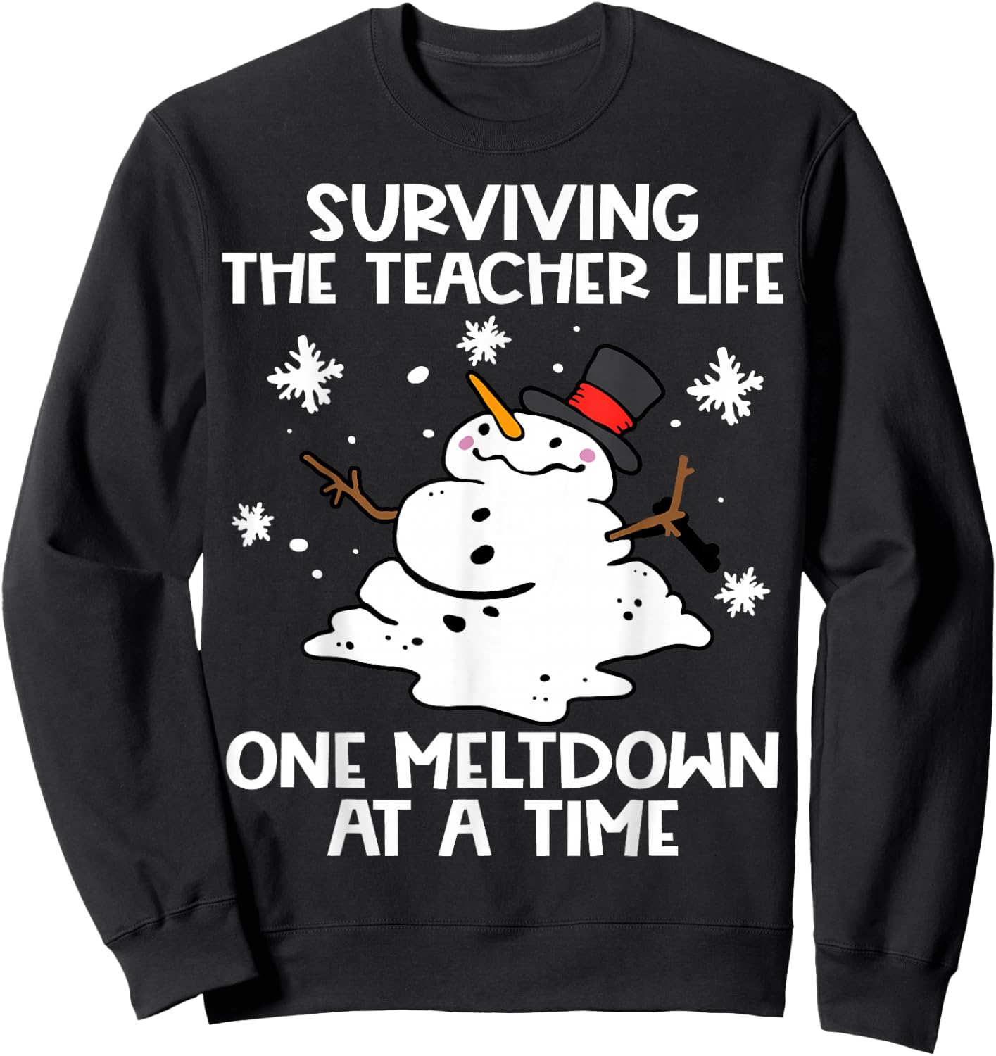 Surviving The Teacher Life One Meltdown At A Time Funny Sweatshirt - Sweatshirt | Black
