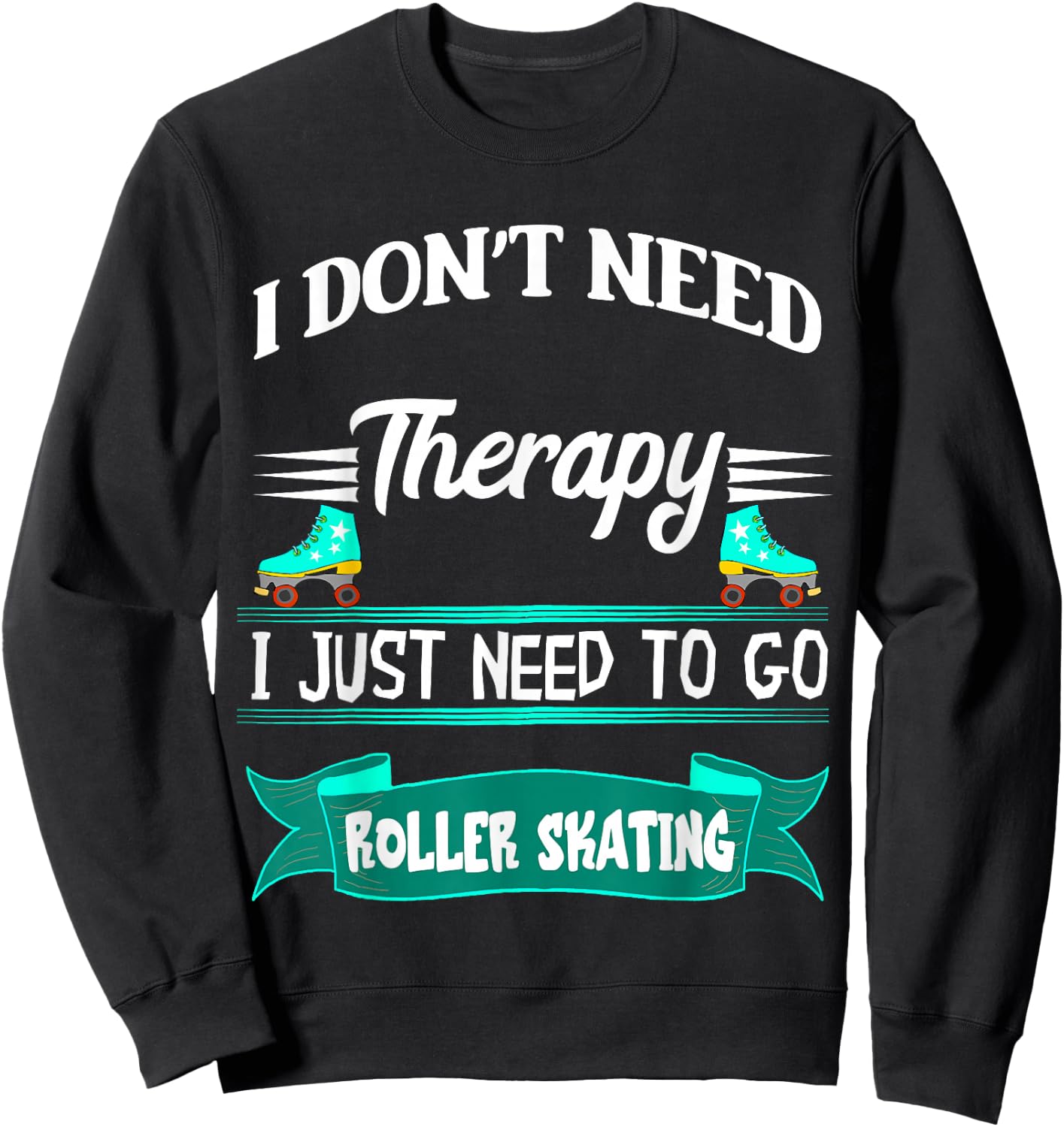 Roller Skating Inline Skater Roller Skating Roller Skate Sweatshirt - Sweatshirt | Black