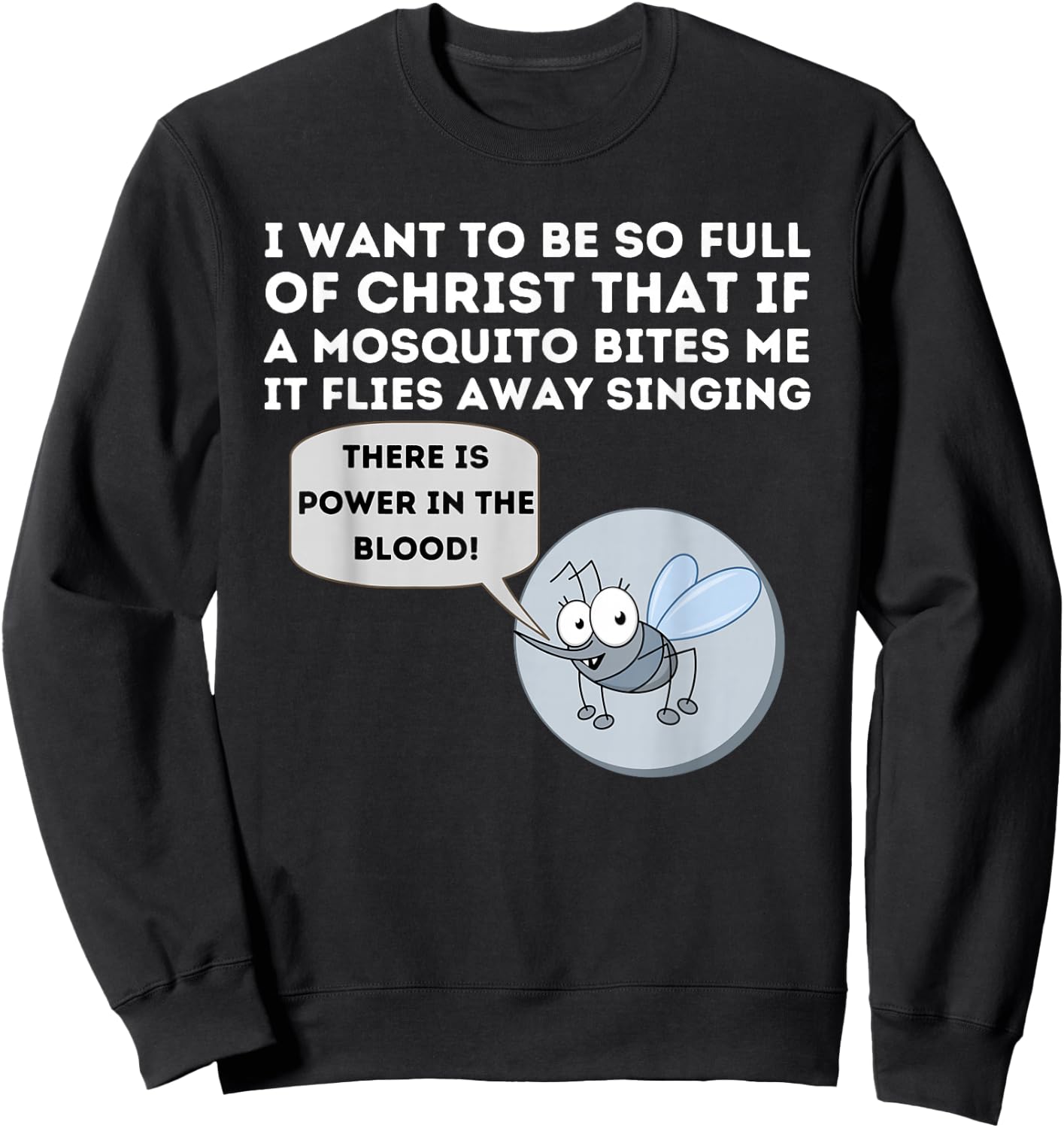 Mosquito Joke - Funny Christian Bible & Jesus Small Sweatshirt - Sweatshirt | Black