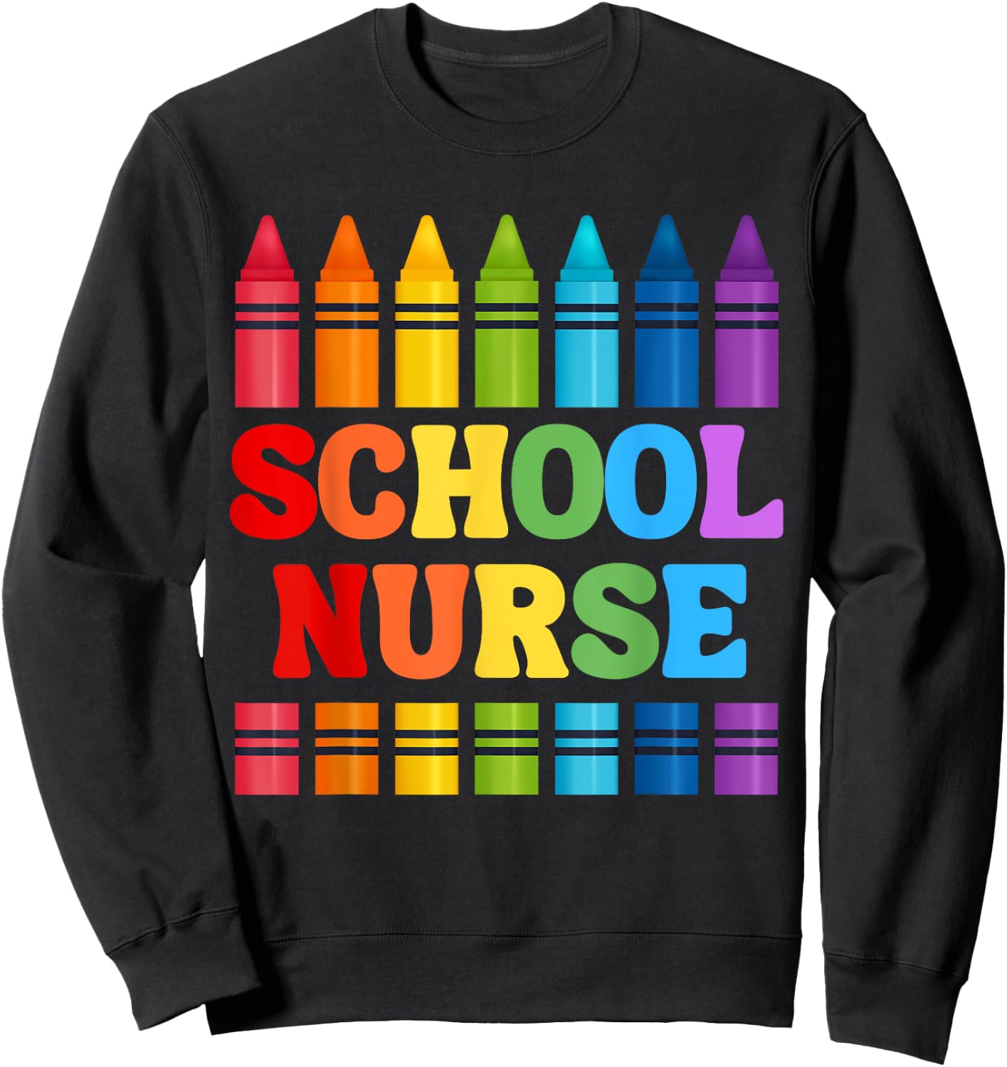 School Nurse Crayon Back to School Sweatshirt - Sweatshirt | Black