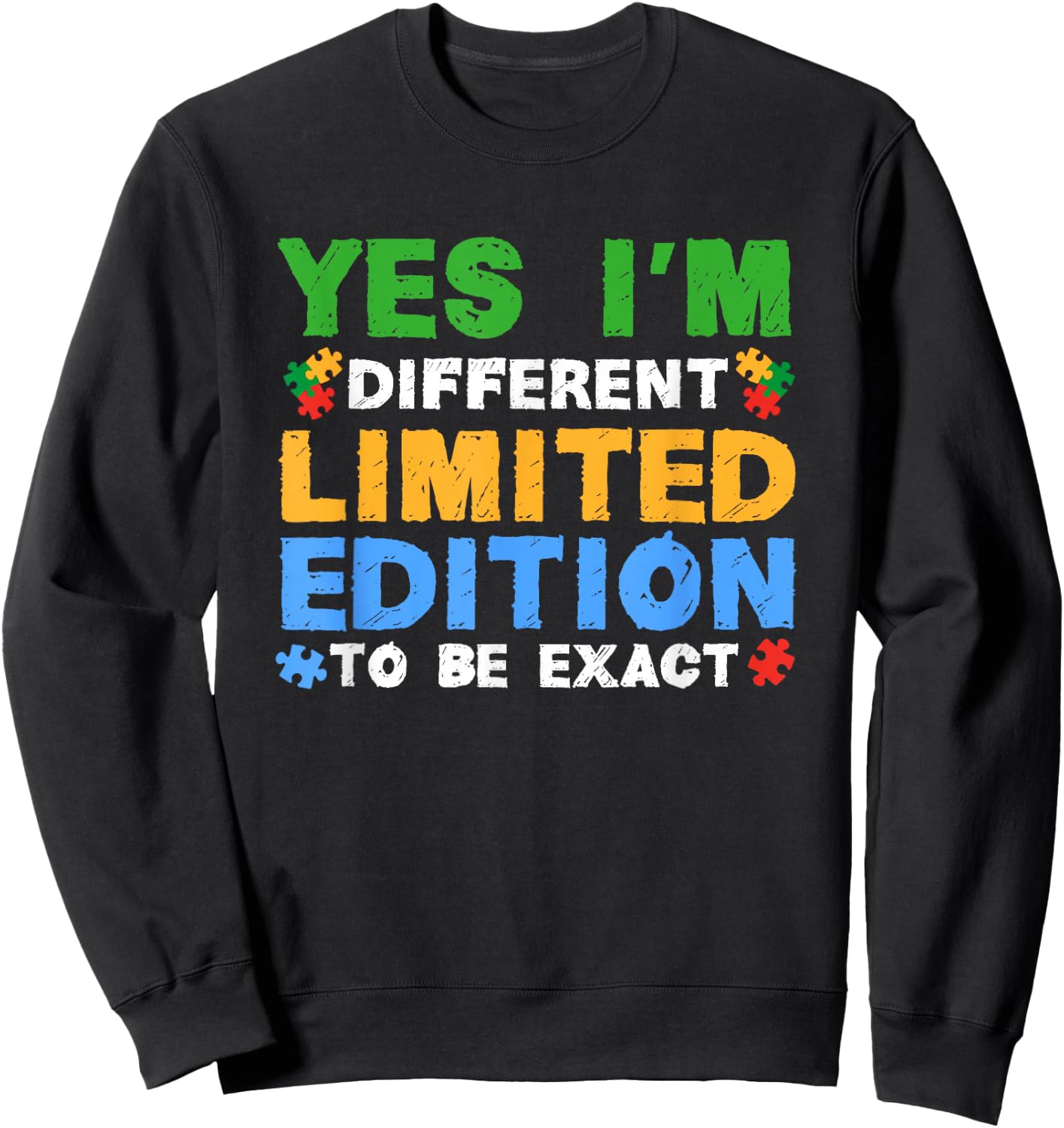 Yes Im Different Limited Edition Gift Autistic Teenager Sweatshirt - Sweatshirt | Black