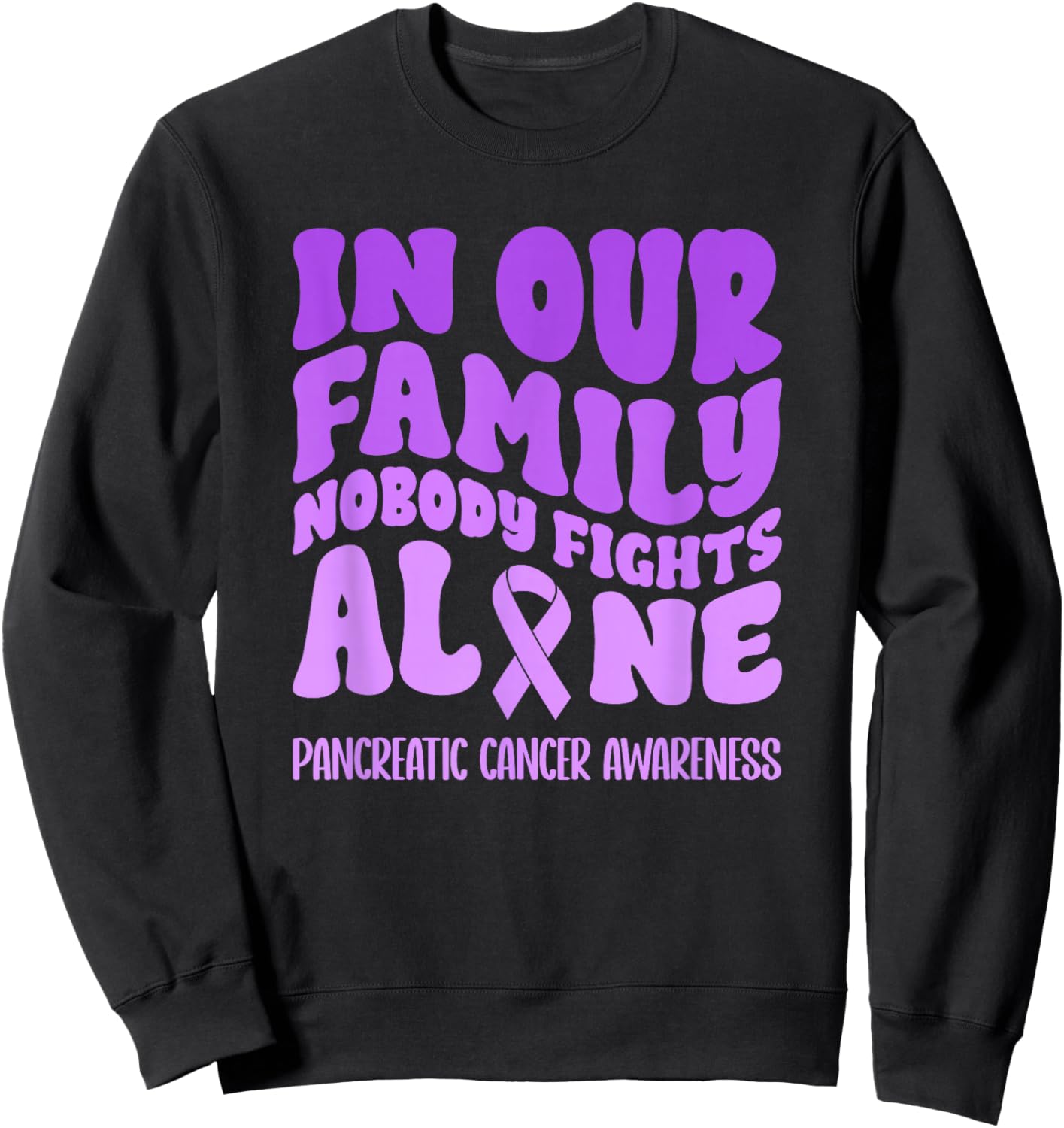 In Our Family Nobody Fights Alone Pancreatic Cancer Sweatshirt - Sweatshirt | Black