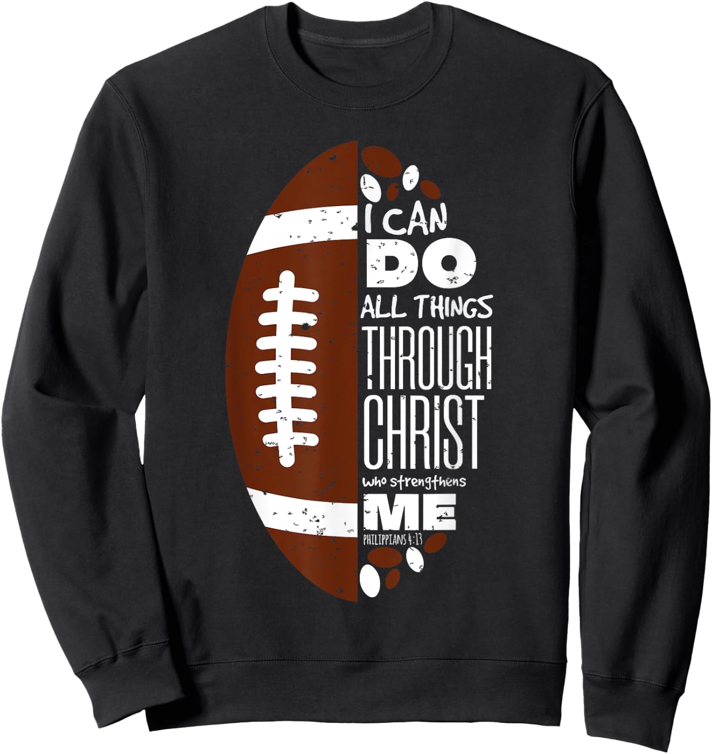 Philippians 4:13 Christian Football Funny Bible Verse Gift Sweatshirt - Sweatshirt | Black