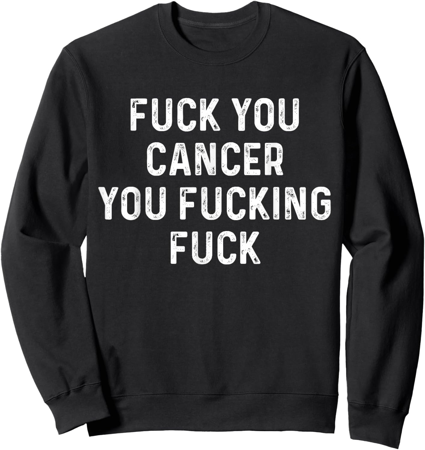 Funny Fuck Cancer - Black - Adult - Short Sleeve - Classic Fit - Cancer Awareness - Fuck You Cancer Sweatshirt - Sweatshirt | Black