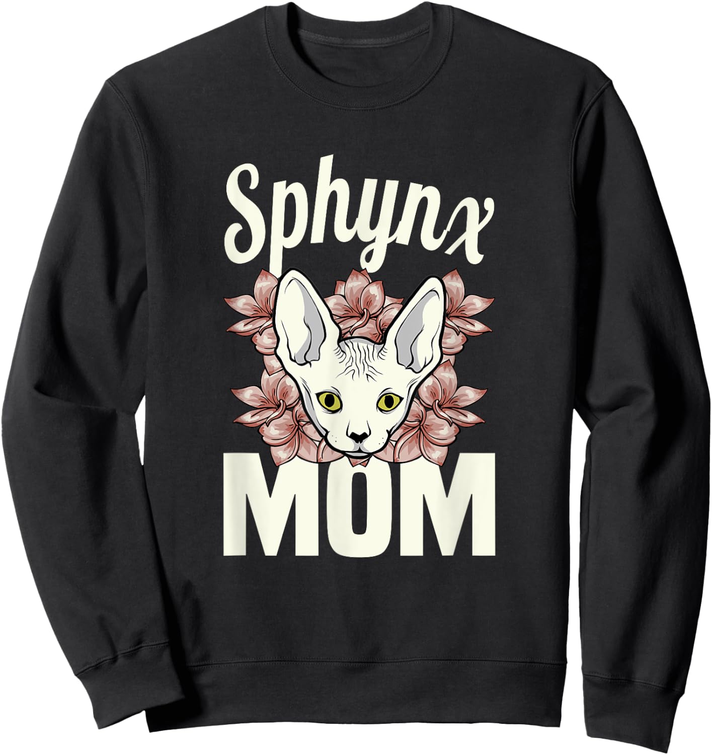 Sphinx Mom cat lover Sphynx hairless Mother breed naked cat Men Women Sweatshirt - Sweatshirt | Black