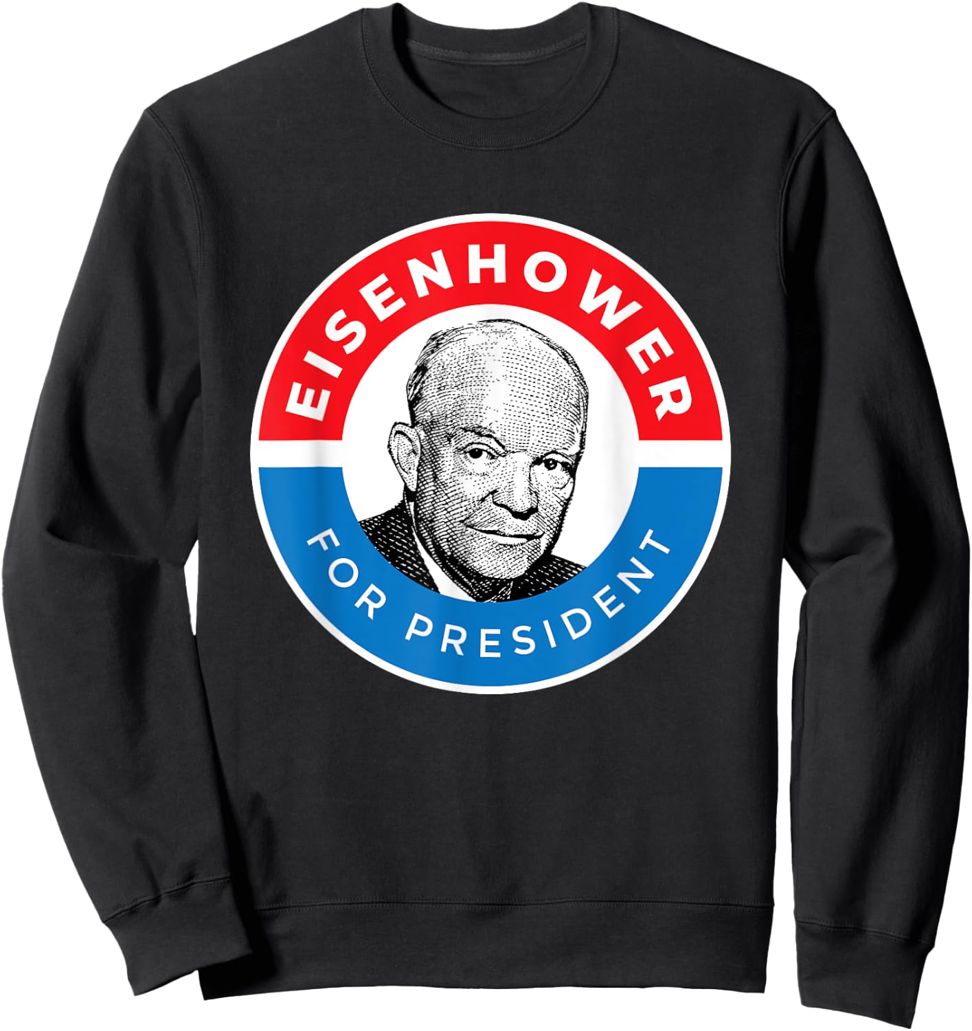 President Ike General Dwight Eisenhower Sweatshirt - Sweatshirt | Black
