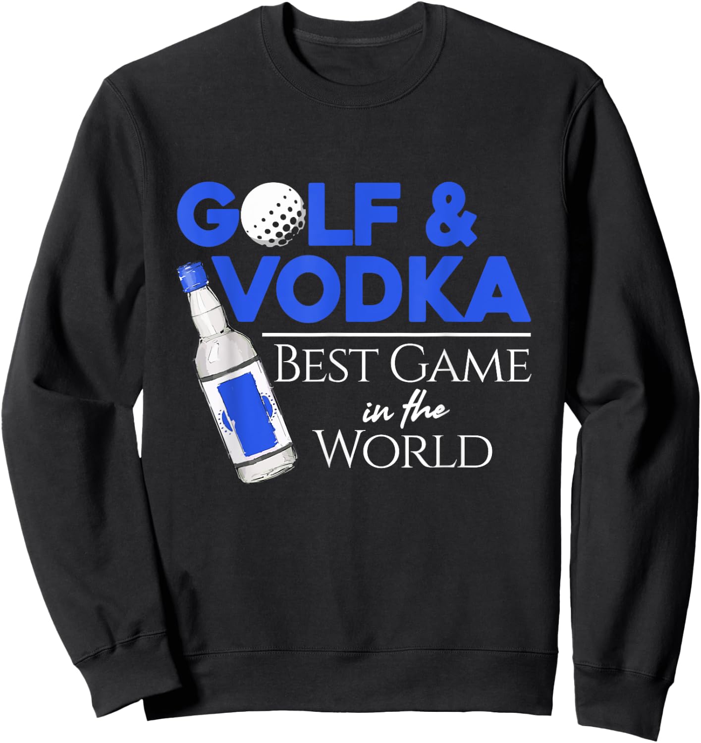 Golf and Vodka - Best Team Playing Golf Sweatshirt - Sweatshirt | Black
