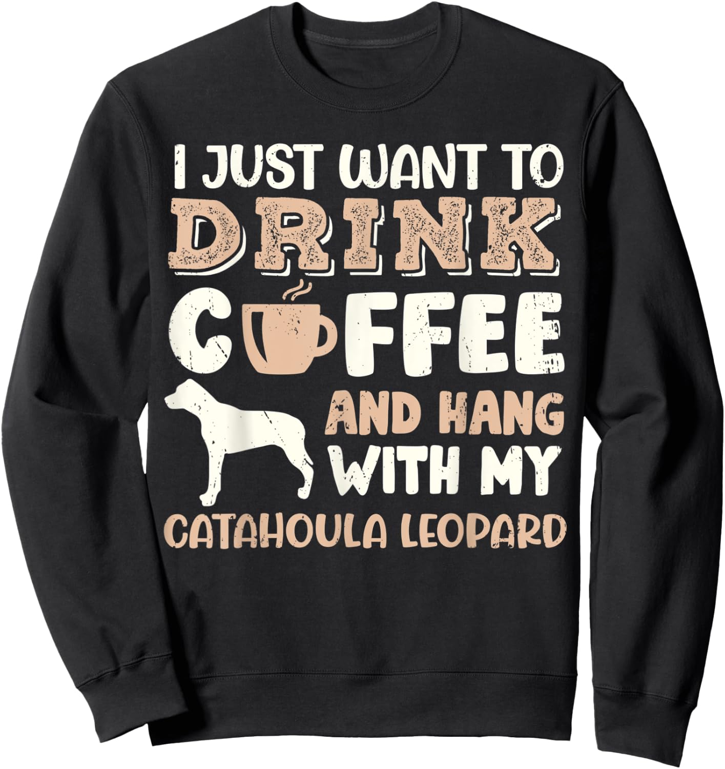 Funny Catahoula Leopard Drink Coffee Hand With Dog Mom Gift Men Women Kids Sweatshirt - Sweatshirt | Black