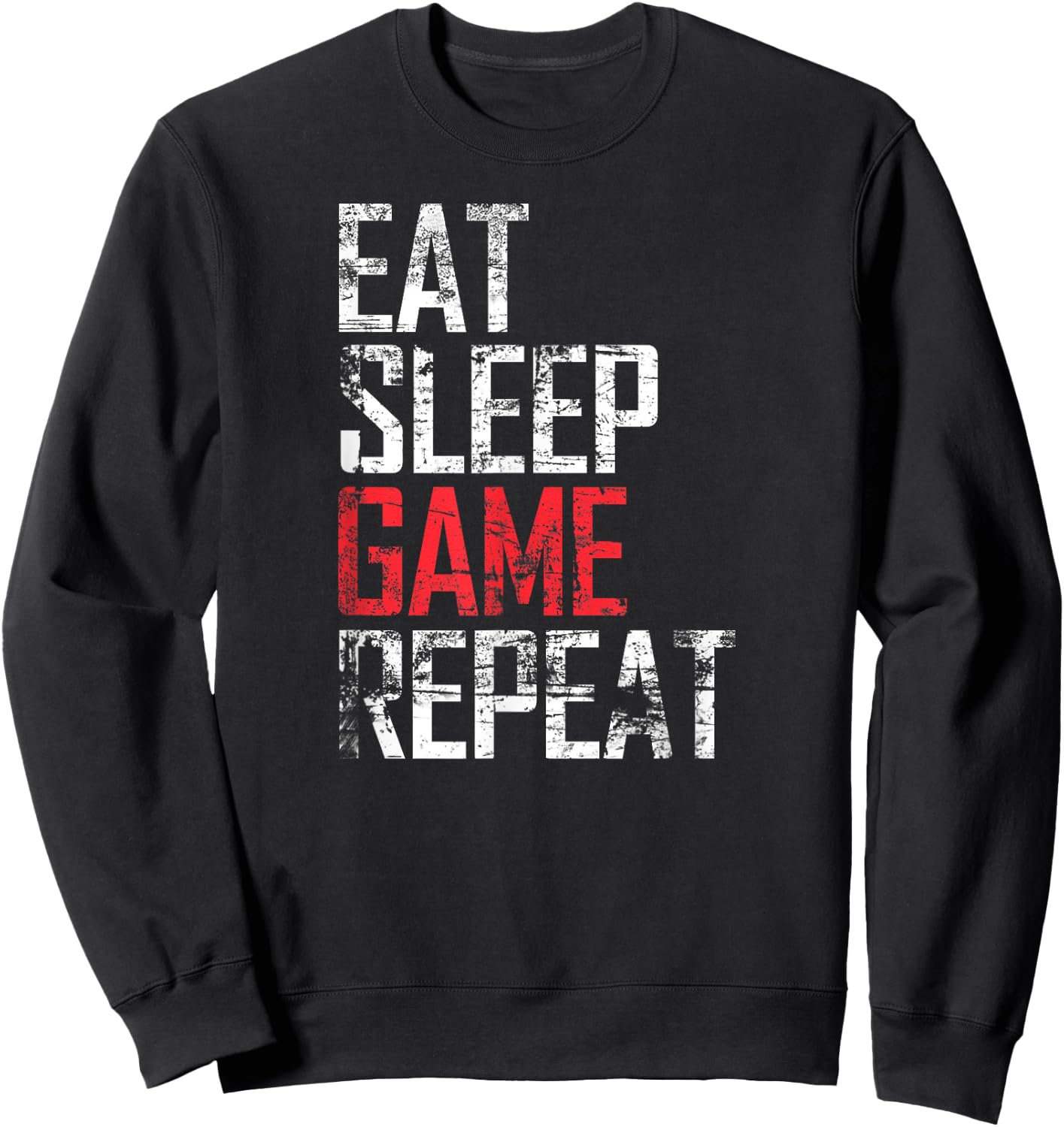 Eat Sleep Game Repeat Video Game Gift Sweatshirt - Sweatshirt | Black