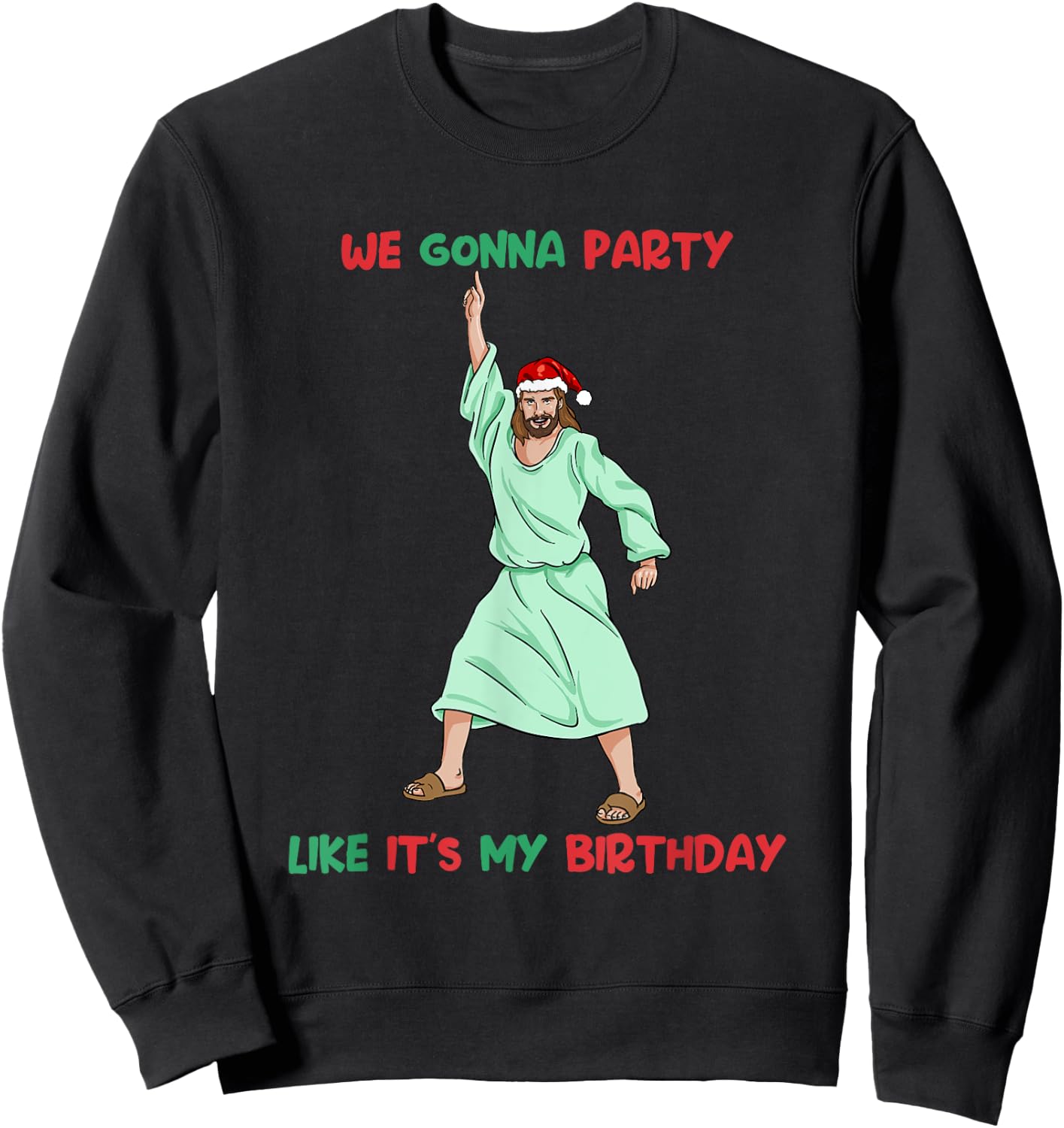 Jesus Christmas Birthday Shirt Party Like It's My Birthday Sweatshirt - Sweatshirt | Black