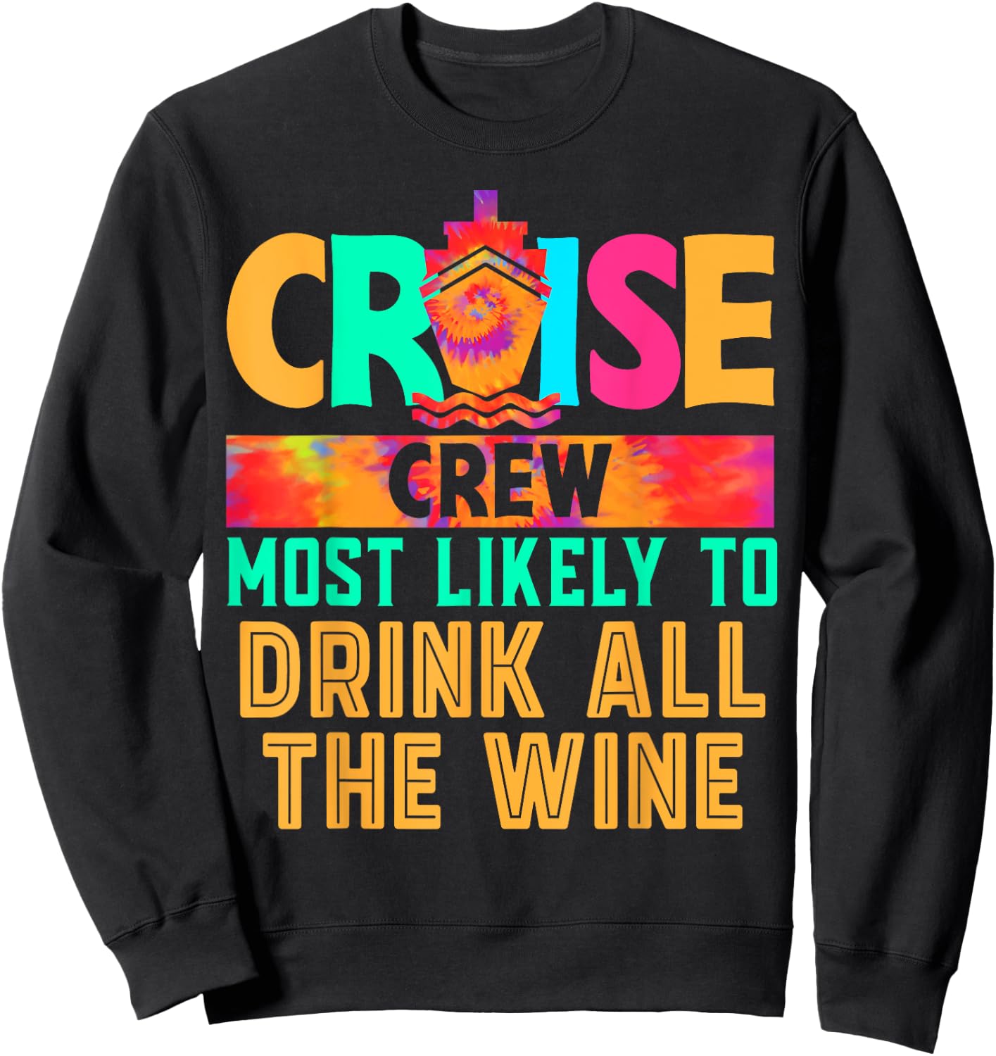 Cruise Crew Most Likely to Drink All The Wine Hippie Sweatshirt - Sweatshirt | Black
