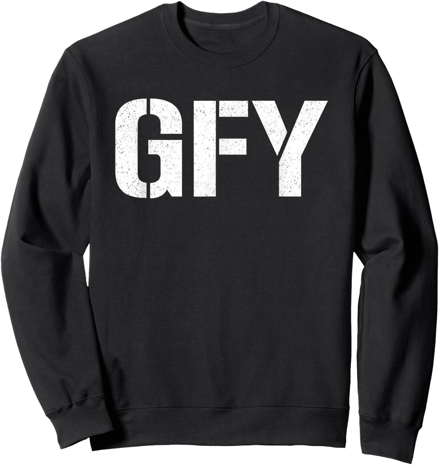 Gfy Go F Yourself Sweatshirt - Sweatshirt | Black