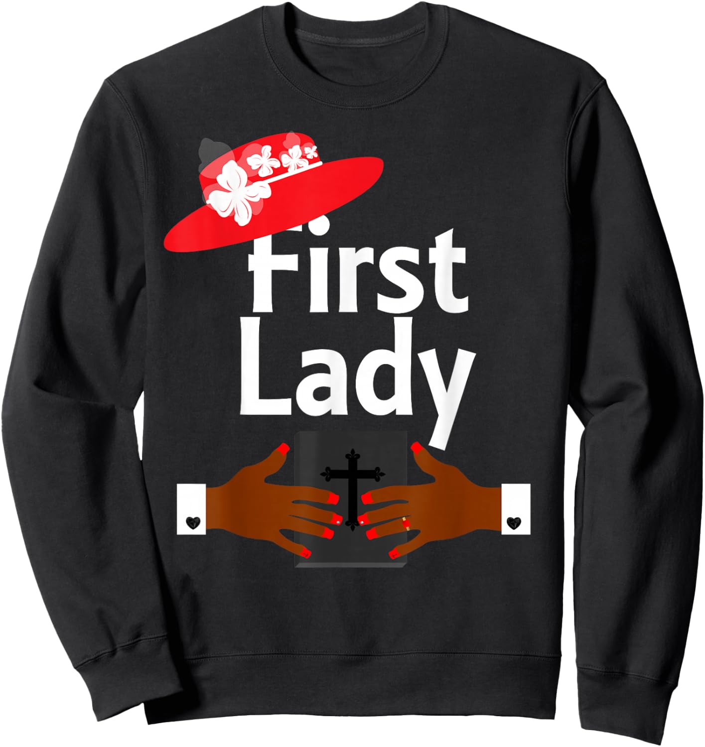 First Lady Pastor's Wife Christian Religious Red Hats Sweatshirt - Sweatshirt | Black