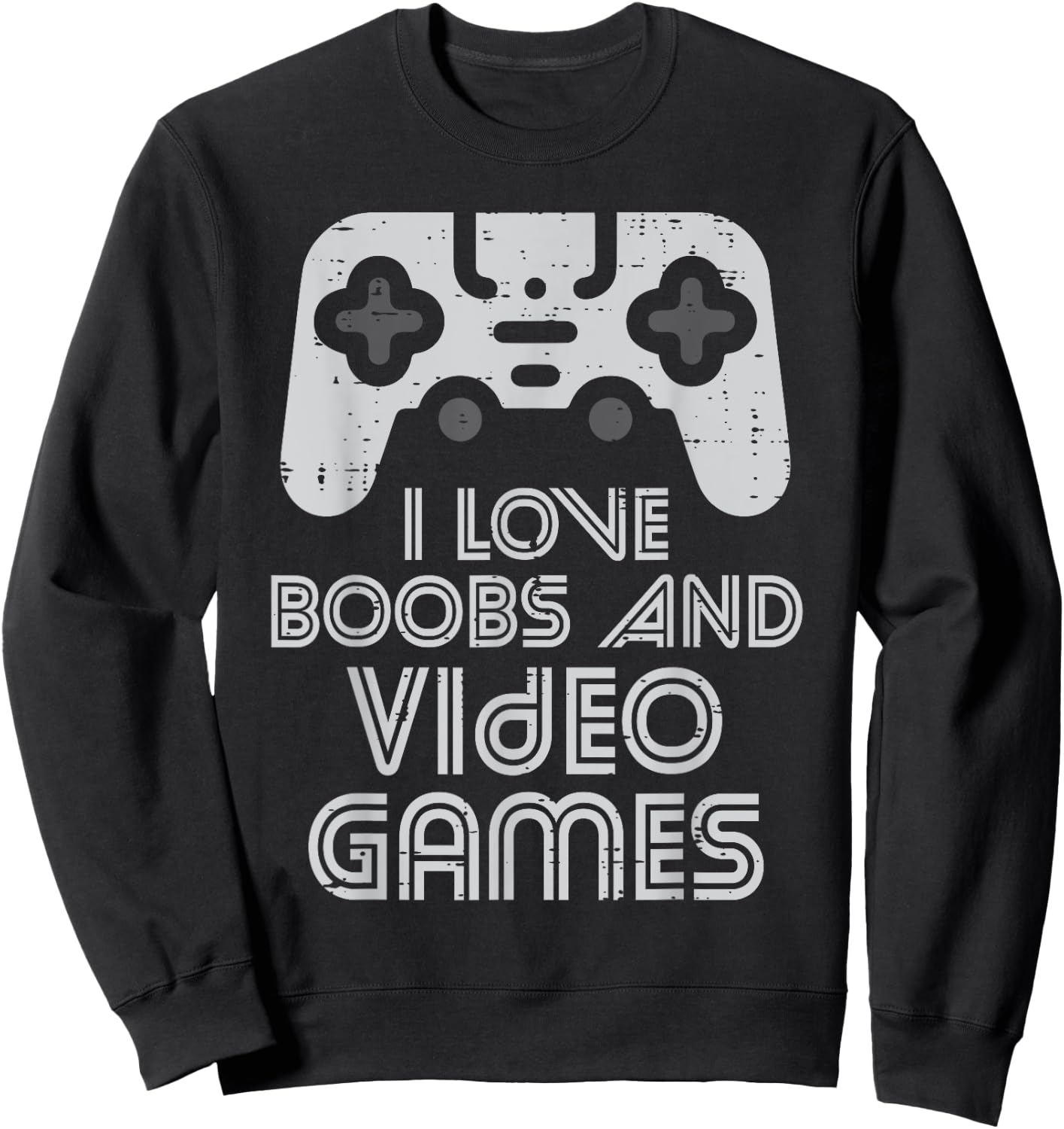 I Love Boobs And Video Games Funny Gaming Gamer Adult Men Sweatshirt - Sweatshirt | Black