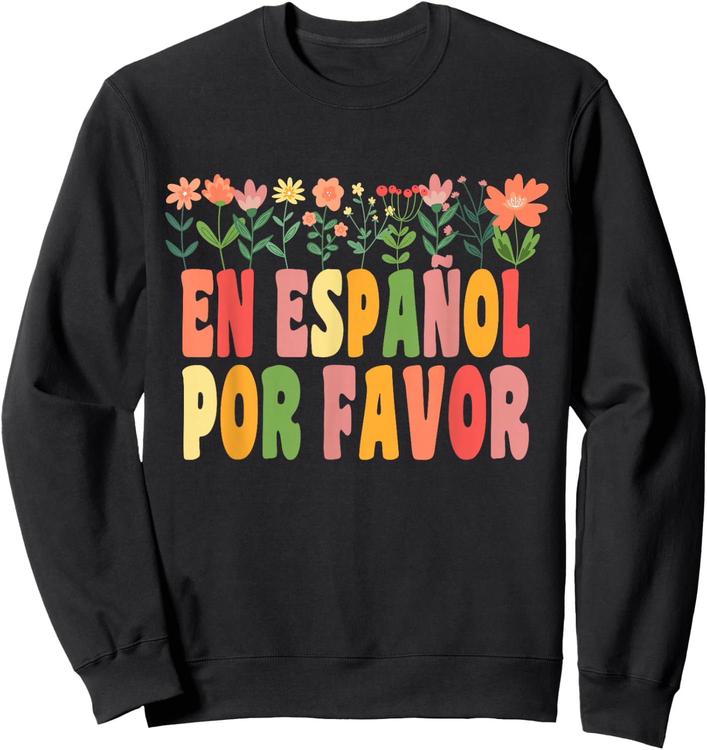 En Español Por Favor Spanish Teacher Funny Back To School Sweatshirt - Sweatshirt | Black