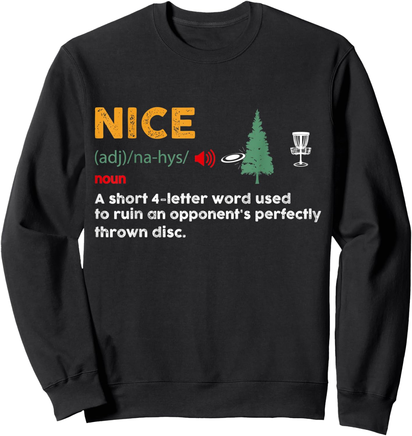 Nice Shoot Adjective Funny Disc Golf Golfer Frolfer Vintage Sweatshirt - Sweatshirt | Black